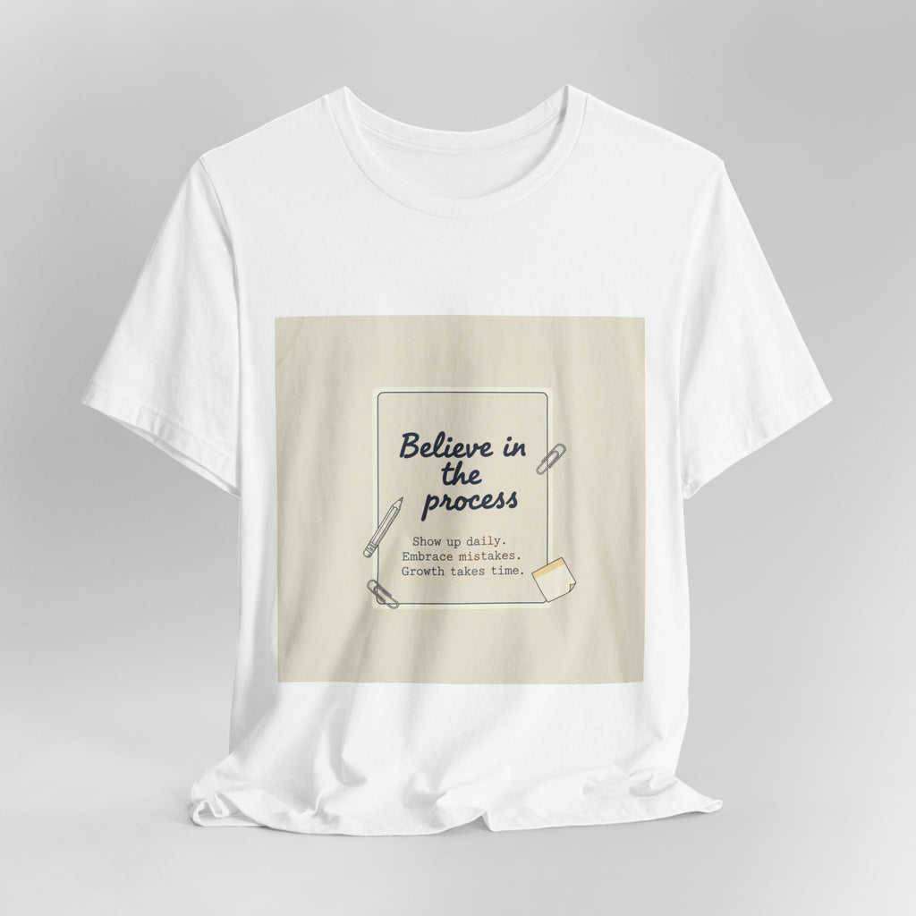 Believe in the Process T‑Shirt | note to self shirt, post‑it note design