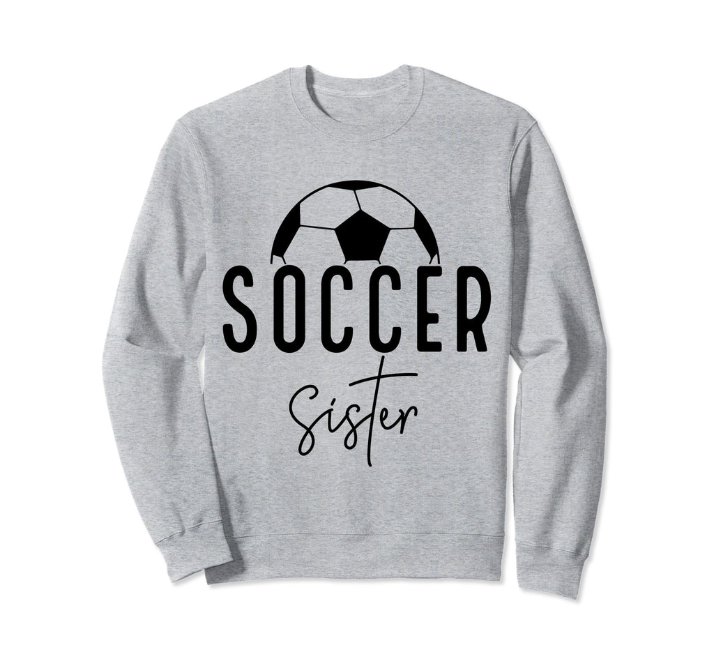 Soccer Sister Player Coach Fan Game Sweatshirt - Minimalist Print Unisex