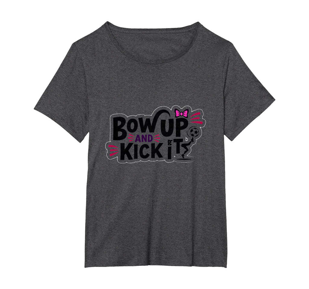 Bow Up Kick It Soccers T-Shirt - Fun Novelty Design for Adults