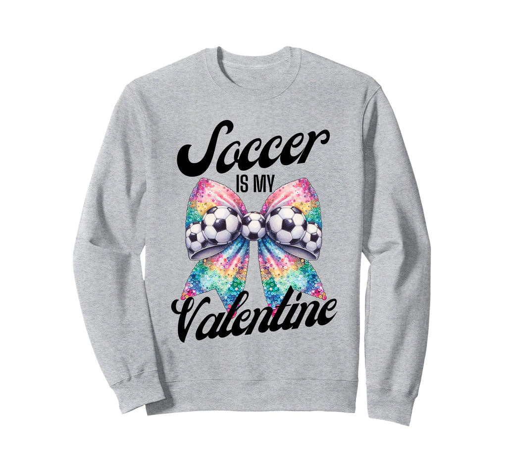 Soccer Is My Valentine Coquette Bow Sweatshirt - Trendy Graphic Men Women