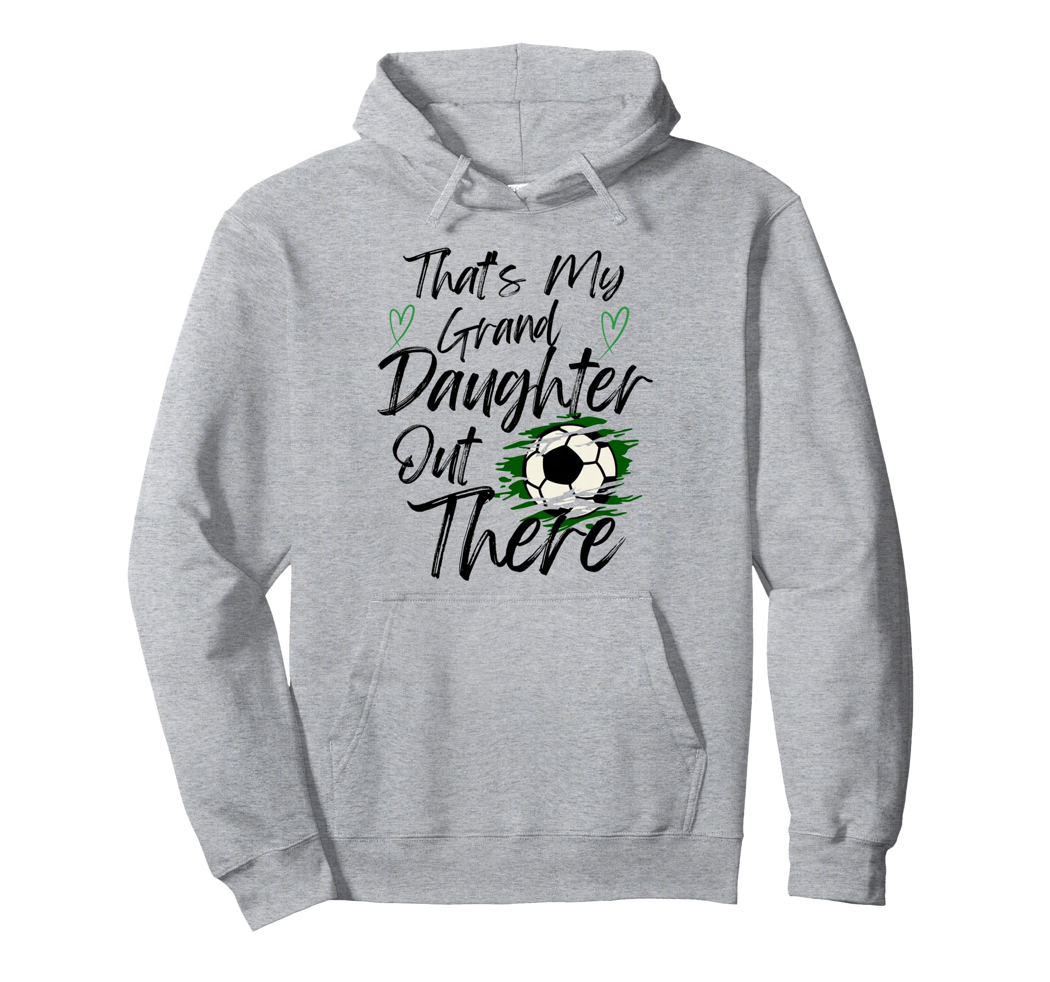Thats My Granddaughter Out There Soccer Hoodie - Minimalist Print Unisex