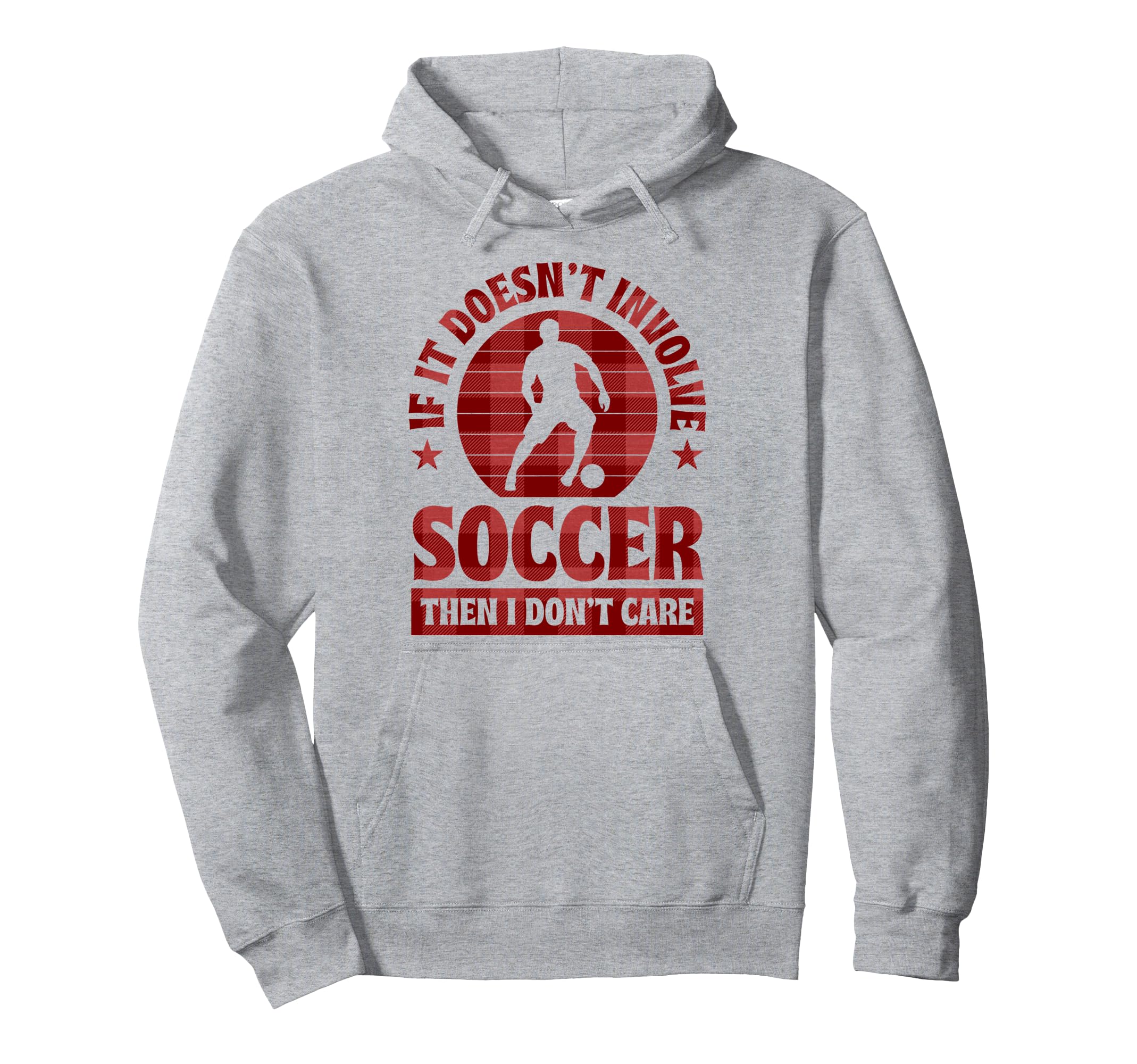 If It Doesnt Involve Soccer Then I Hoodie - Fun Novelty Design Men Women