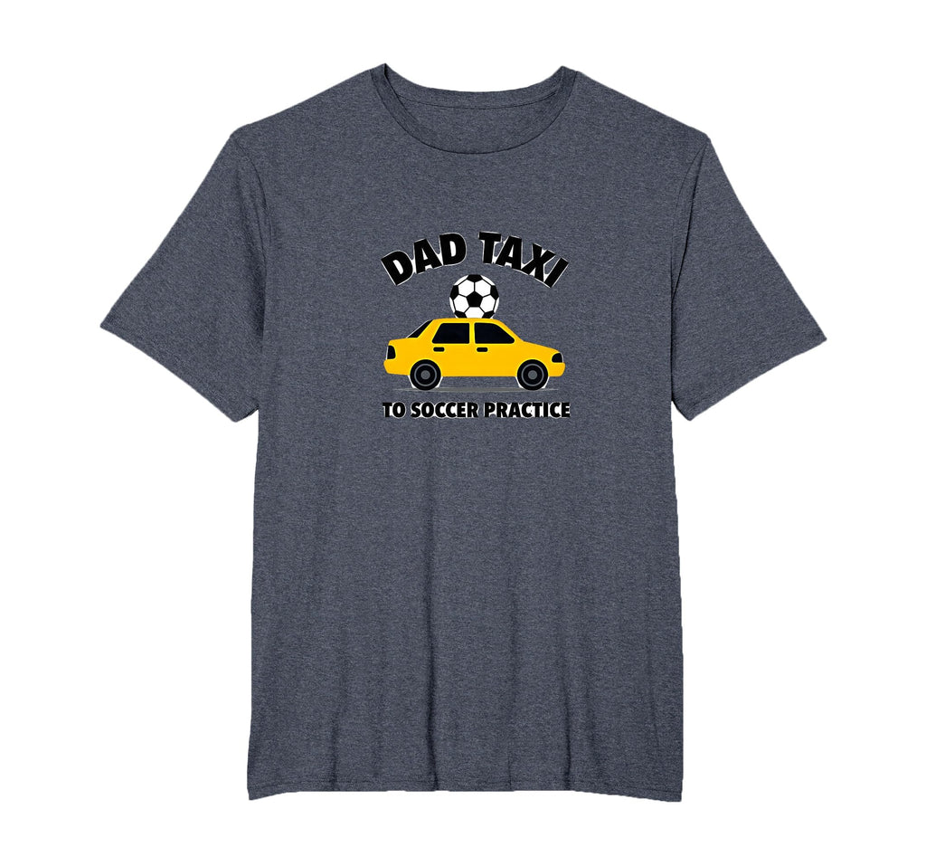Dad Taxi To Soccer Practice Funny T-Shirt - Graphic Print for Adults