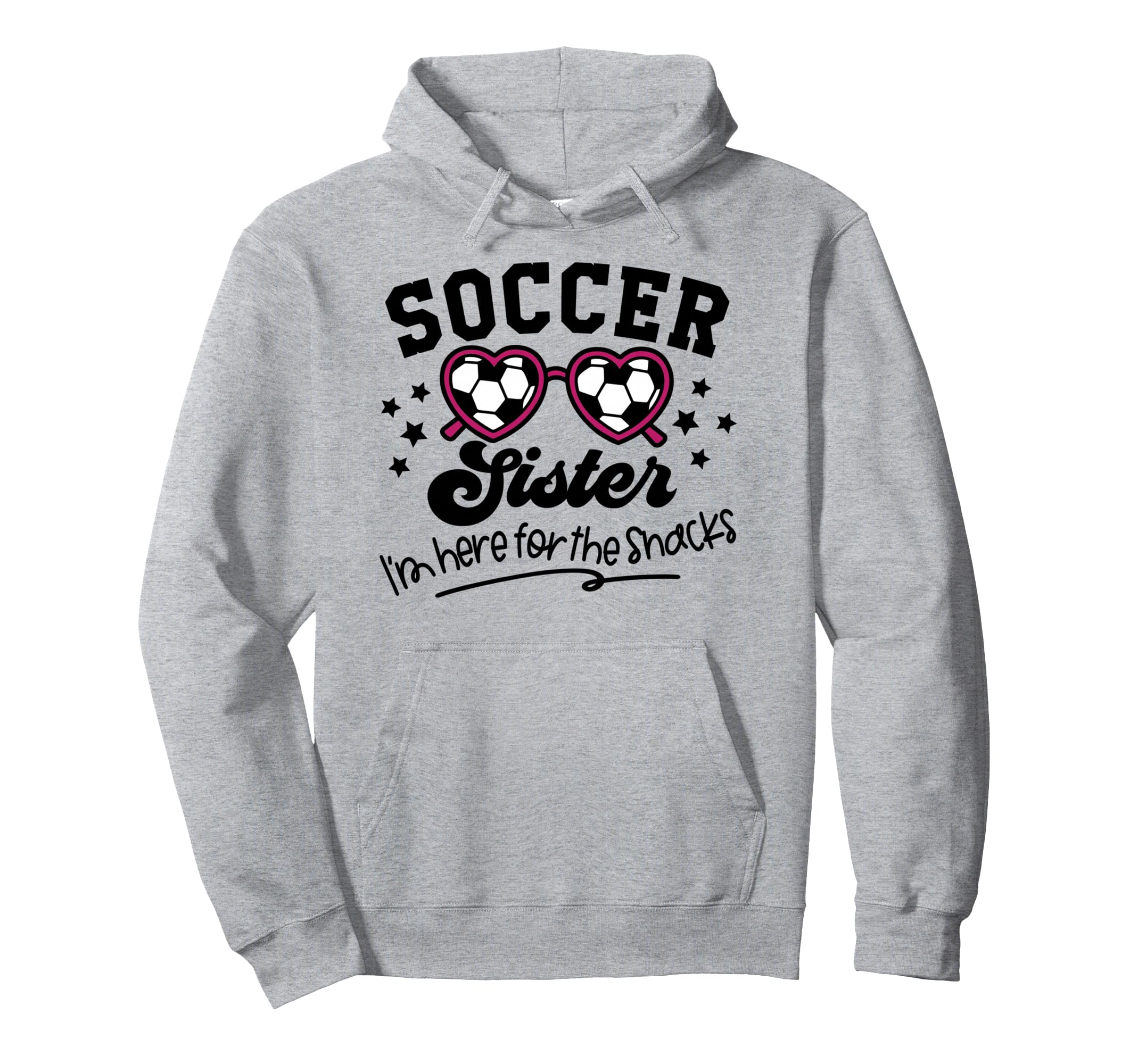 Soccer Sister Im Just Here Snacks Hoodie - Aesthetic Graphic Unisex