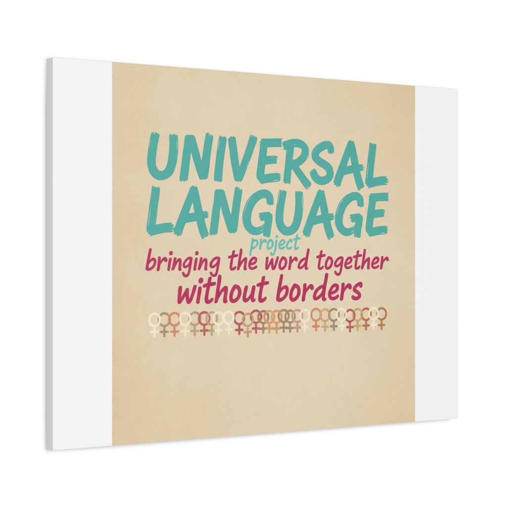 Universal Language Canvas | empowerment slogan, equality wall art