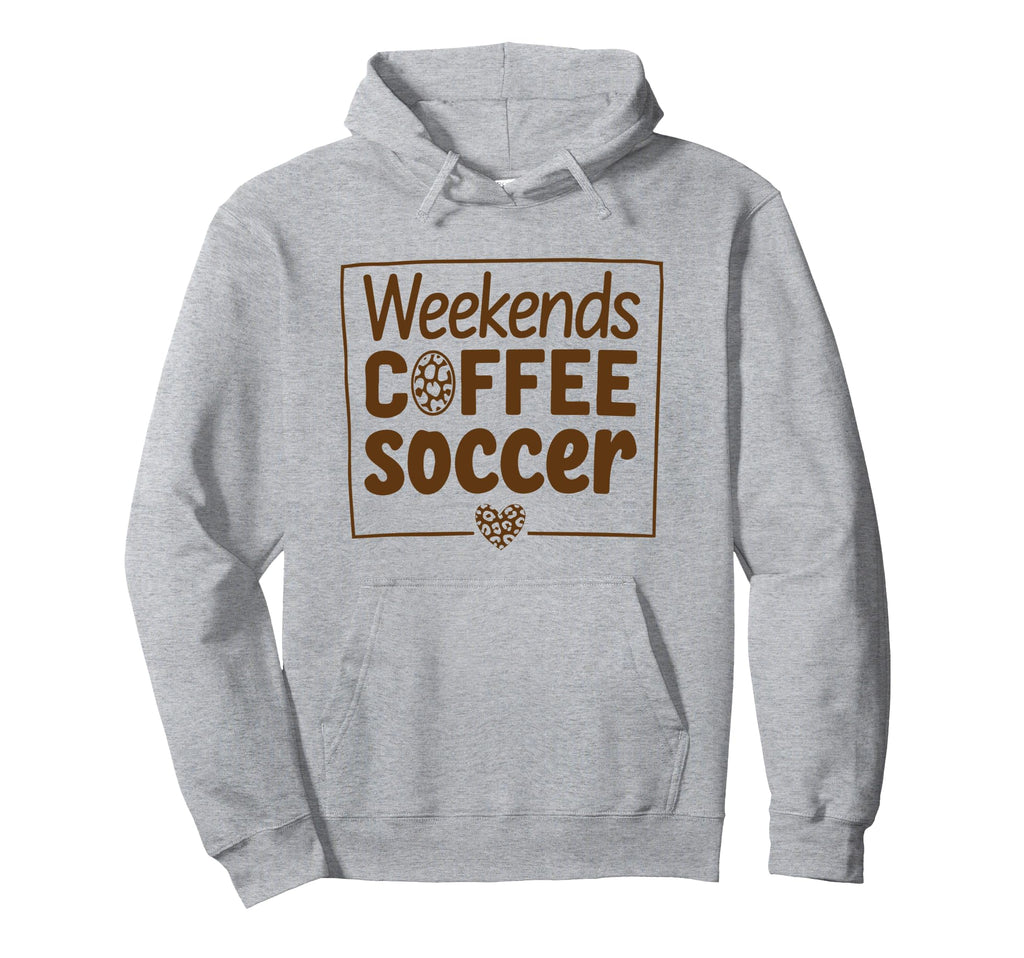 Weekends Coffee And Soccer Mom Life Hoodie - Fun Novelty Design Men Women
