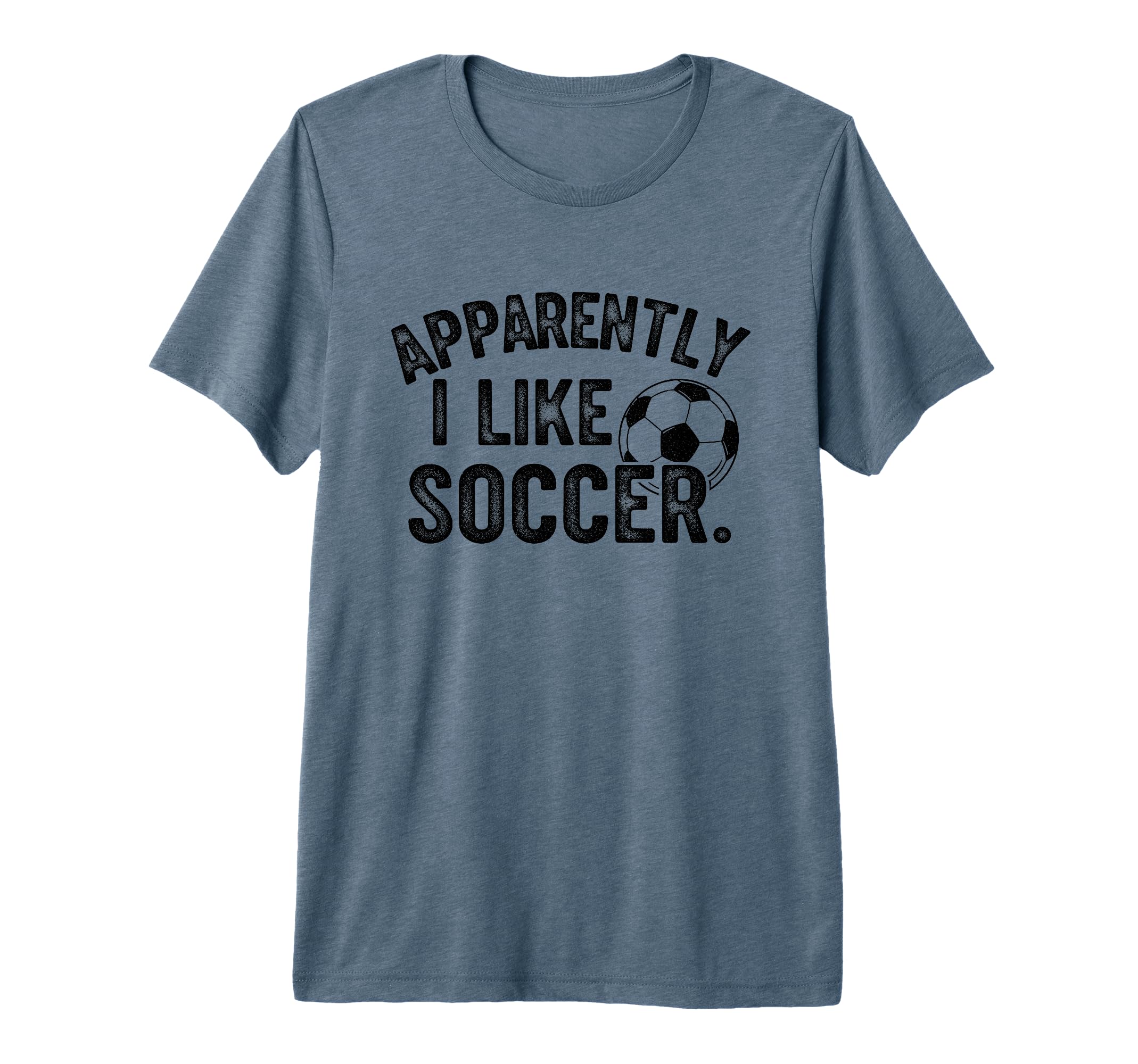 Apparently I Like Soccer Season T-Shirt - Aesthetic Graphic for Adults