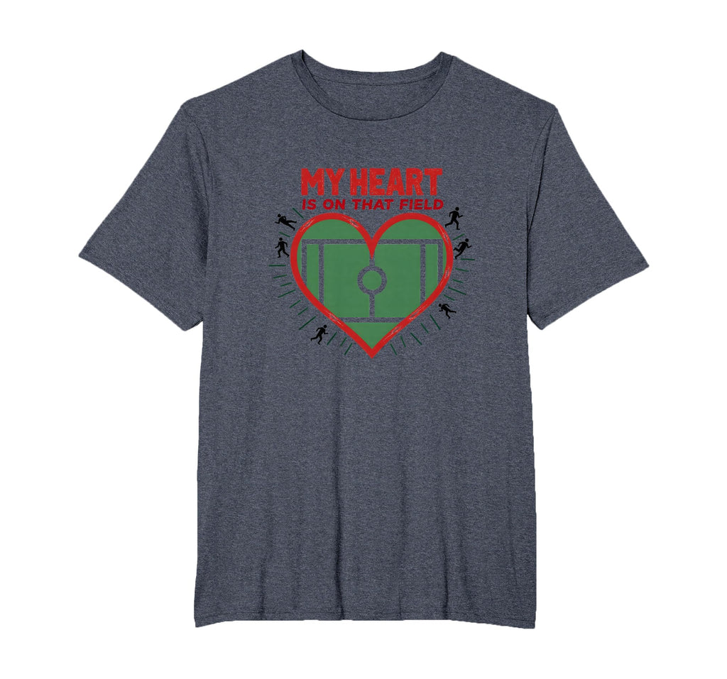 My Heart Is That Field Soccer Fan T-Shirt - Fun Novelty Design Men Women