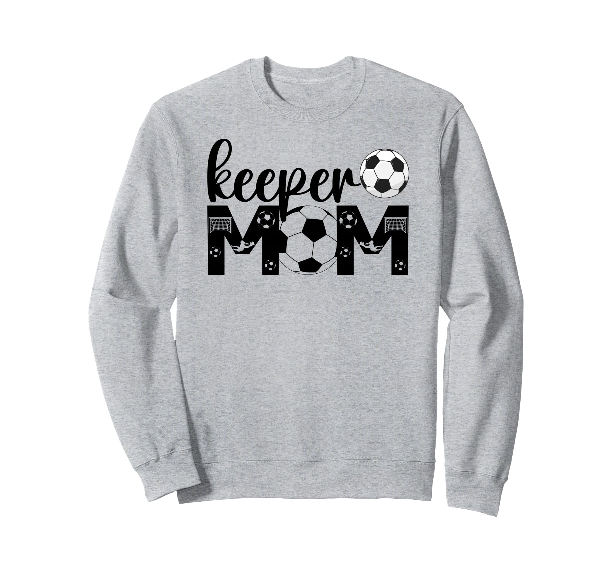 Soccer Keeper Mom Proud Mother Sweatshirt - Trendy Graphic for Adults