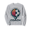 Soccer Coach Training Coaching Sweatshirt - Streetwear Style Men Women