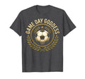 Game Day Goddess Soccer T-Shirt - Trendy Graphic Unisex