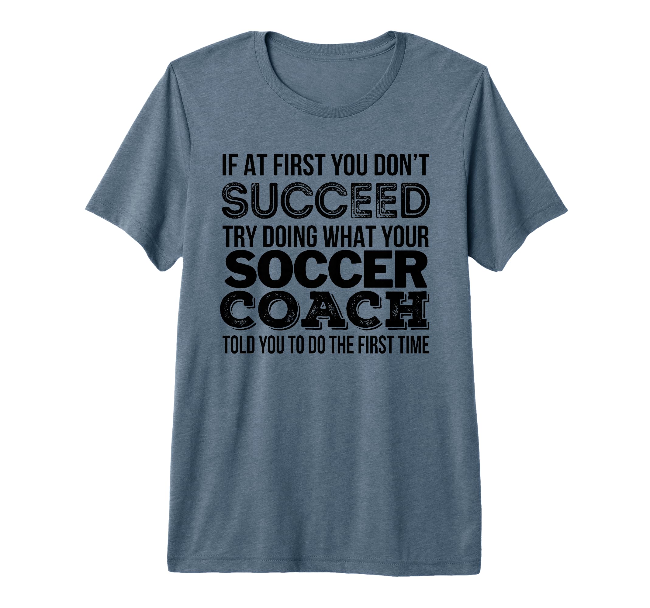 Soccer Coach Funny Gift Tri Blend T-Shirt - Fun Novelty Design Unisex
