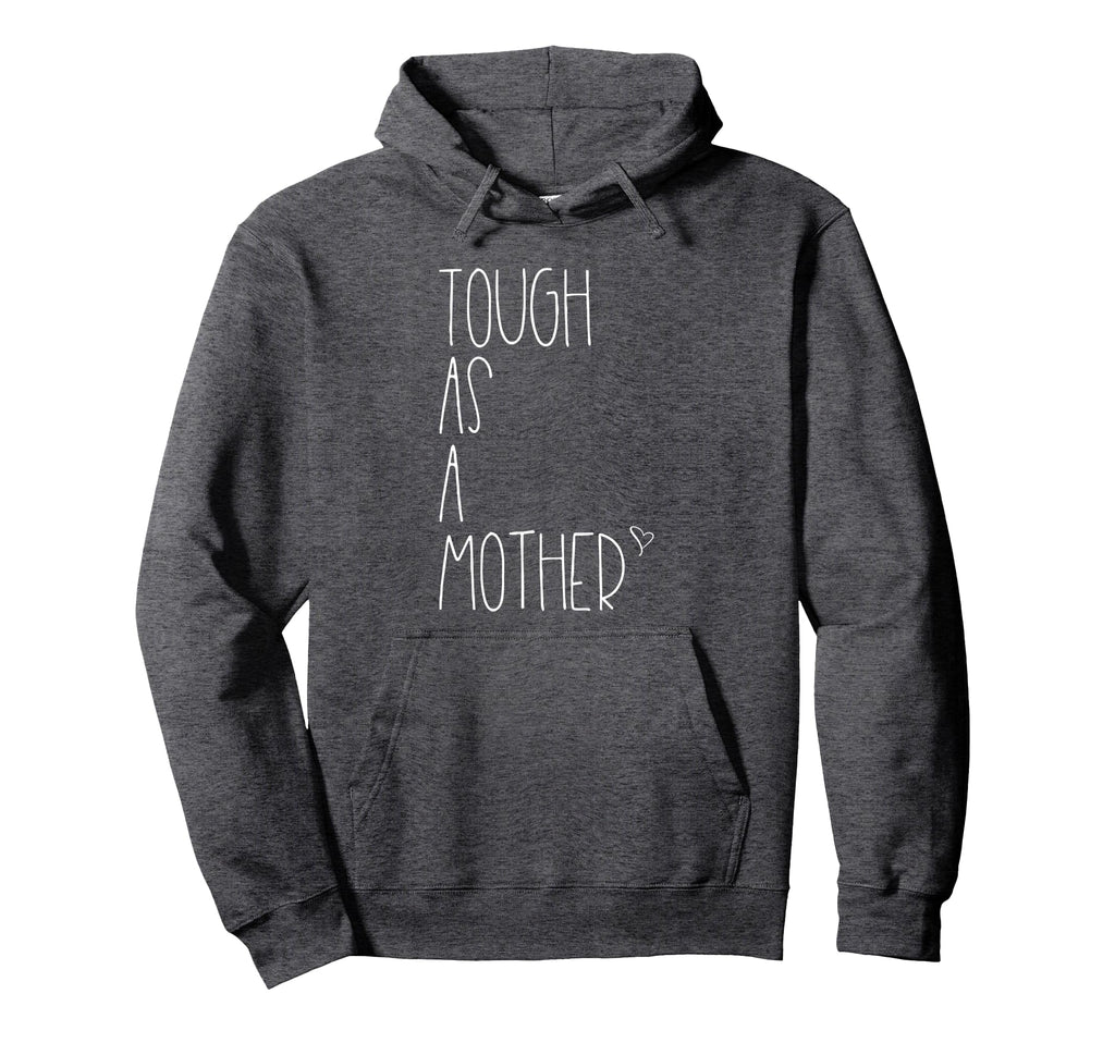 Tough As Mother Funny Momma Loves Hoodie - Aesthetic Graphic for Adults