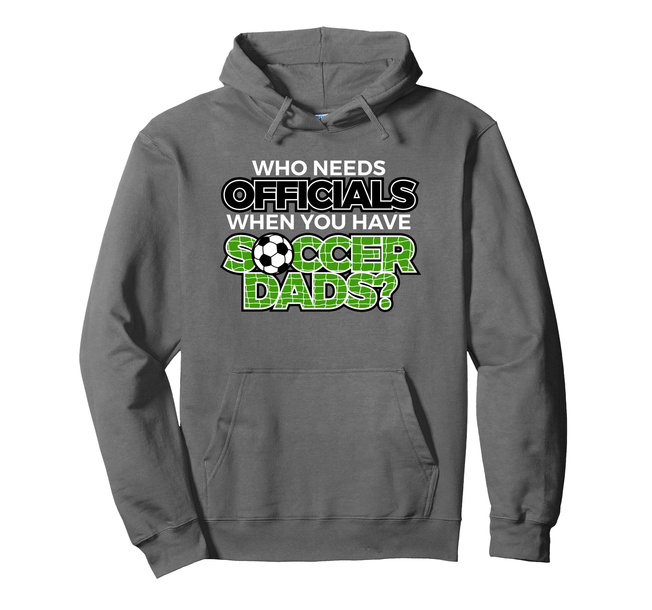 Who Needs Officials When You Have Soccer Hoodie - Graphic Print Unisex