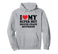 I Love My Super Hot Soccer Coach Hoodie - Streetwear Style Men Women