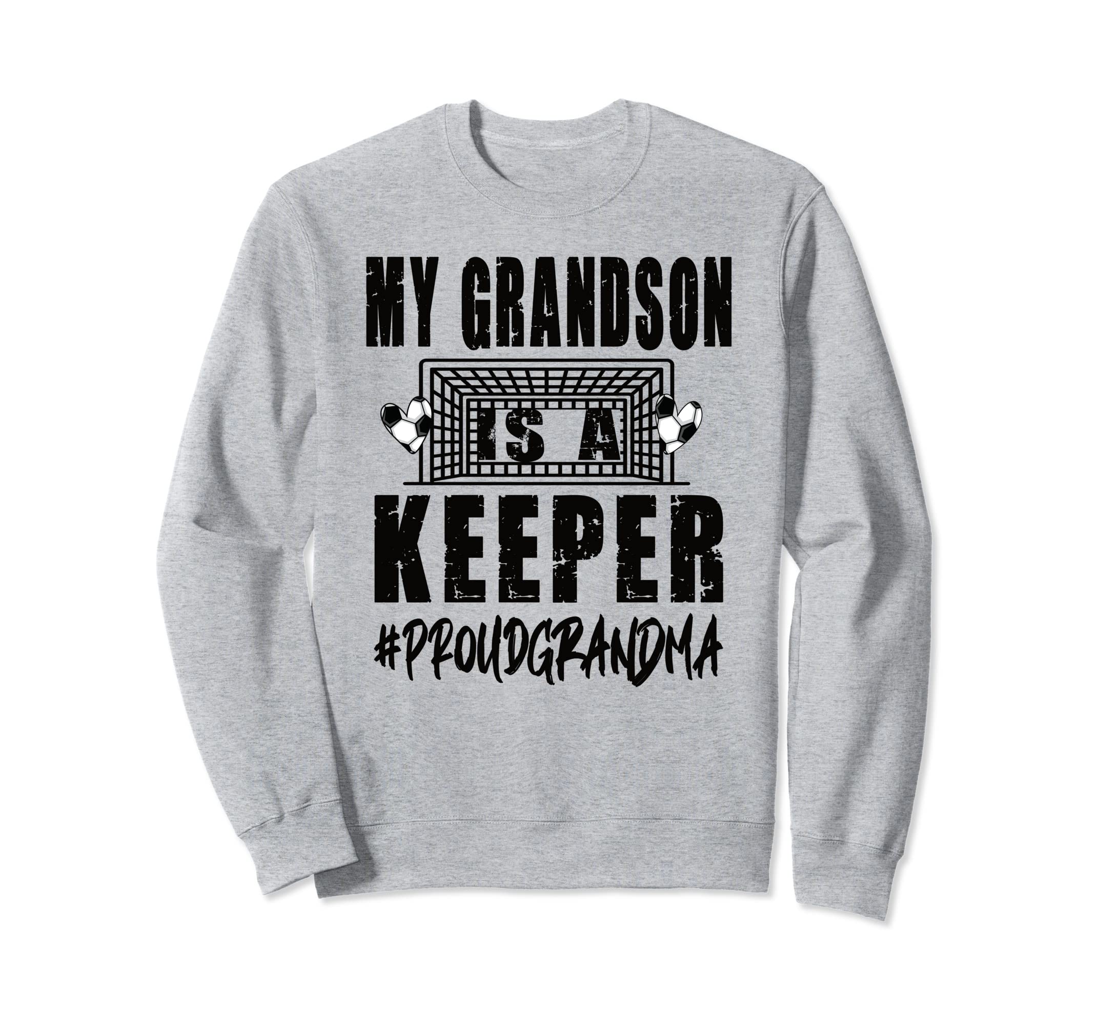 My Grandson Is Keeper Soccer Sweatshirt - Unique Graphic for Adults