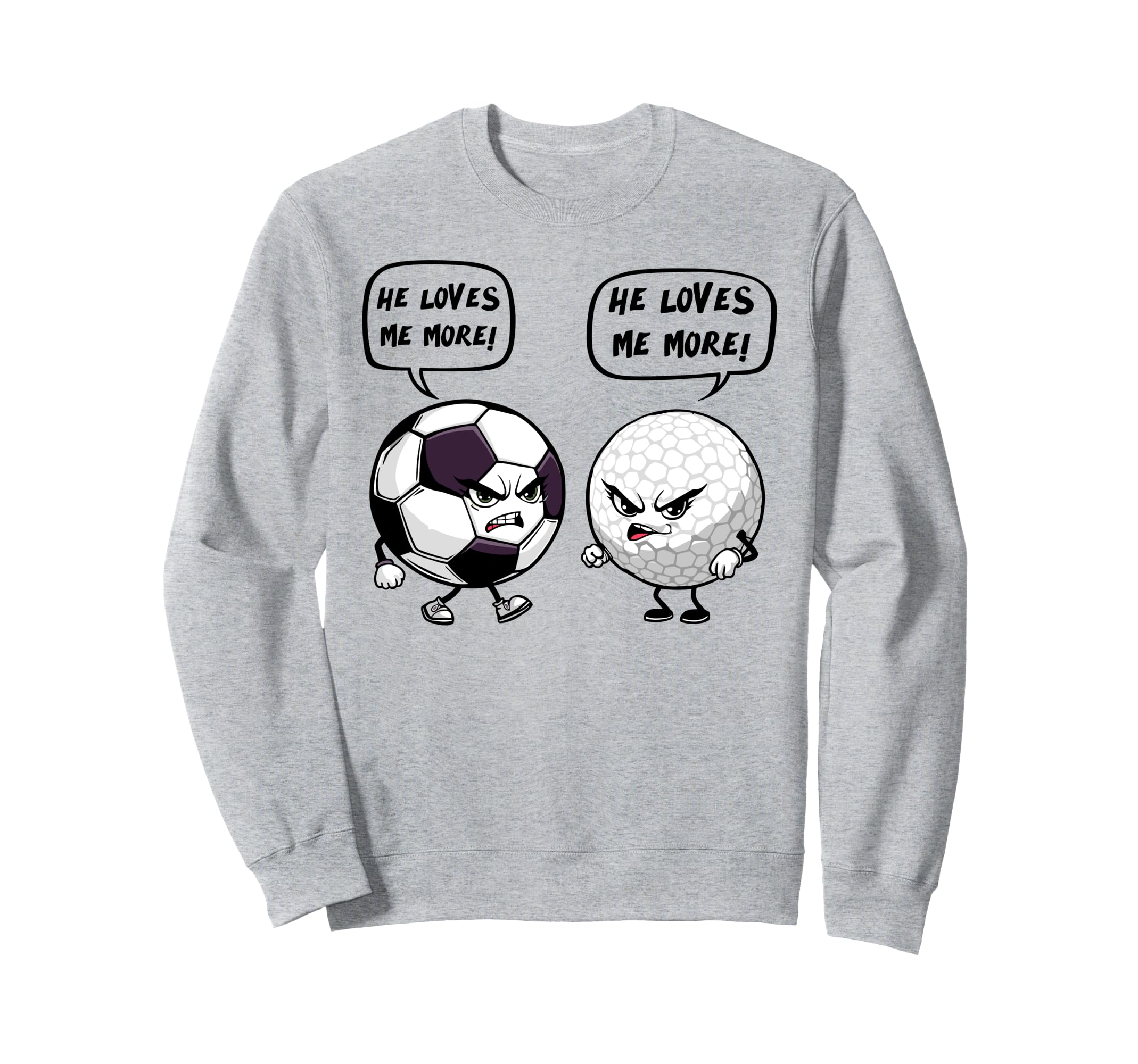 Soccer Golf Funny He Loves Me Sweatshirt - Aesthetic Graphic for Adults
