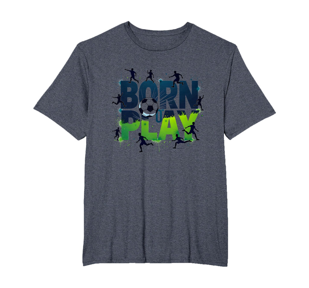 Born To Play Soccer Athlete Passion T-Shirt - Streetwear Style for Adults