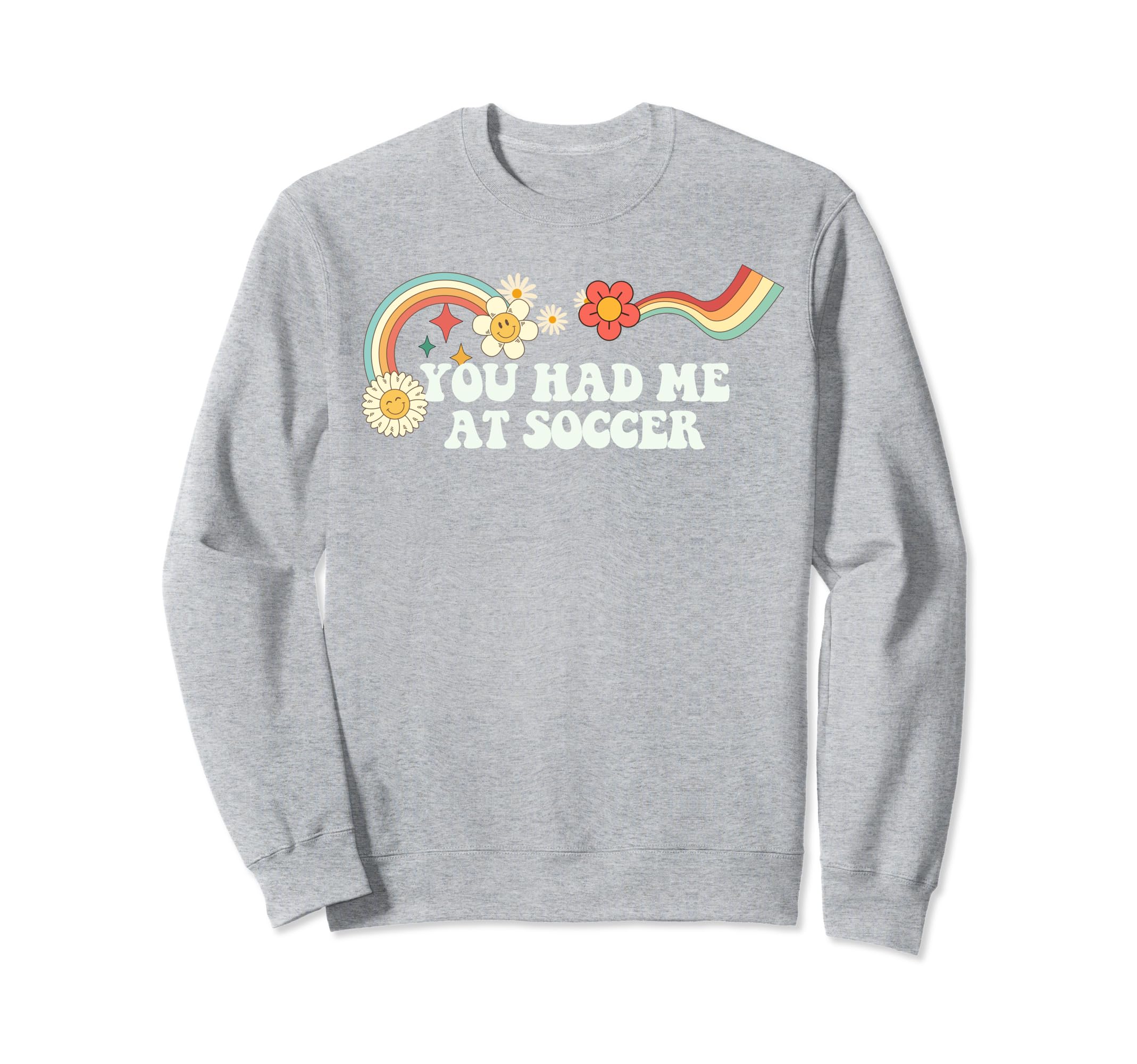 Groovy Funny You Had Me Soccer Sweatshirt - Minimalist Print Unisex