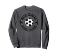 Soccer Practice How You Play And Sweatshirt - Aesthetic Graphic Men Women