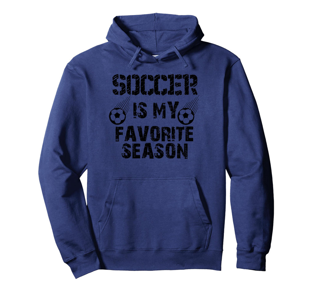 Soccer Is My Favorite Season Funny Hoodie - Streetwear Style for Adults