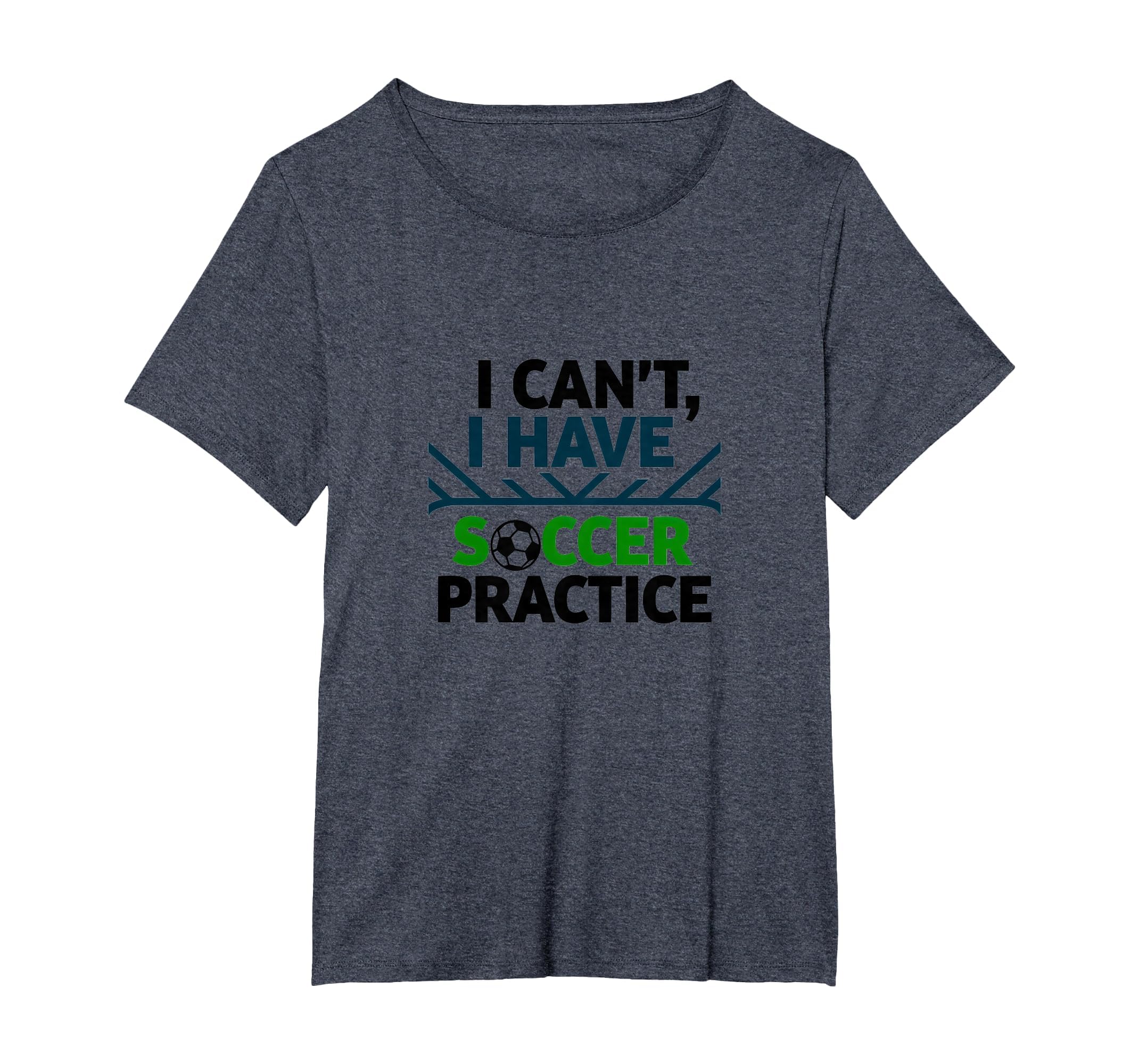 I Cant I Have Soccer Practice Coach T-Shirt - Trendy Graphic for Adults