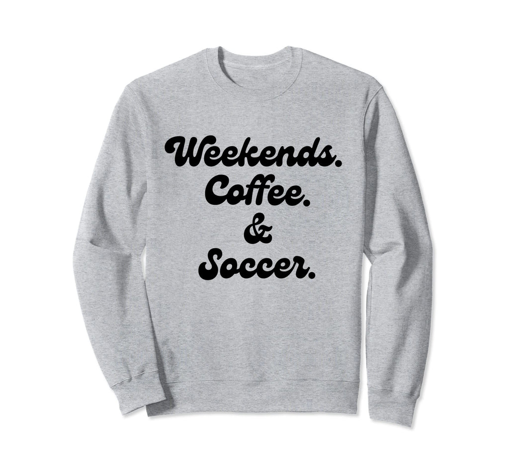 Coffee Weekends Soccer Mom Proud Sweatshirt - Streetwear Style for Adults
