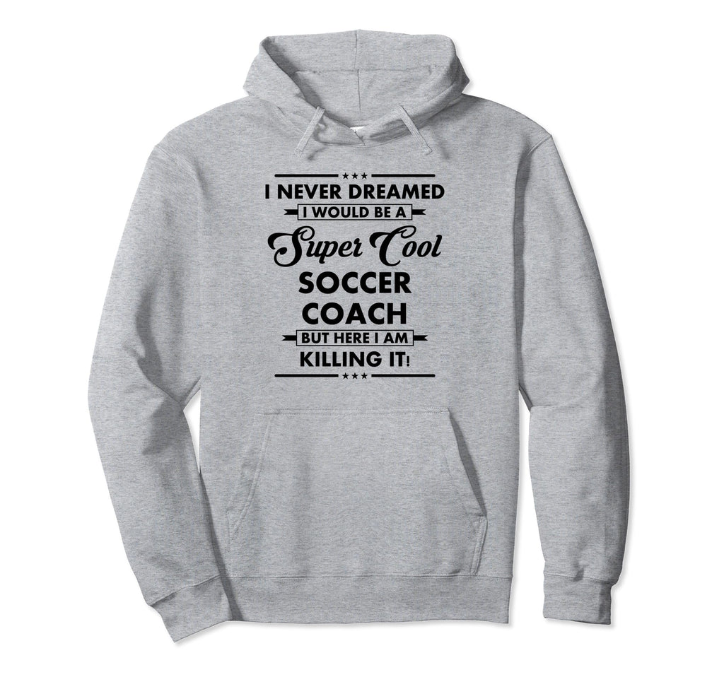 Funny Soccer Coach Occupation Career I Hoodie - Trendy Graphic Men Women