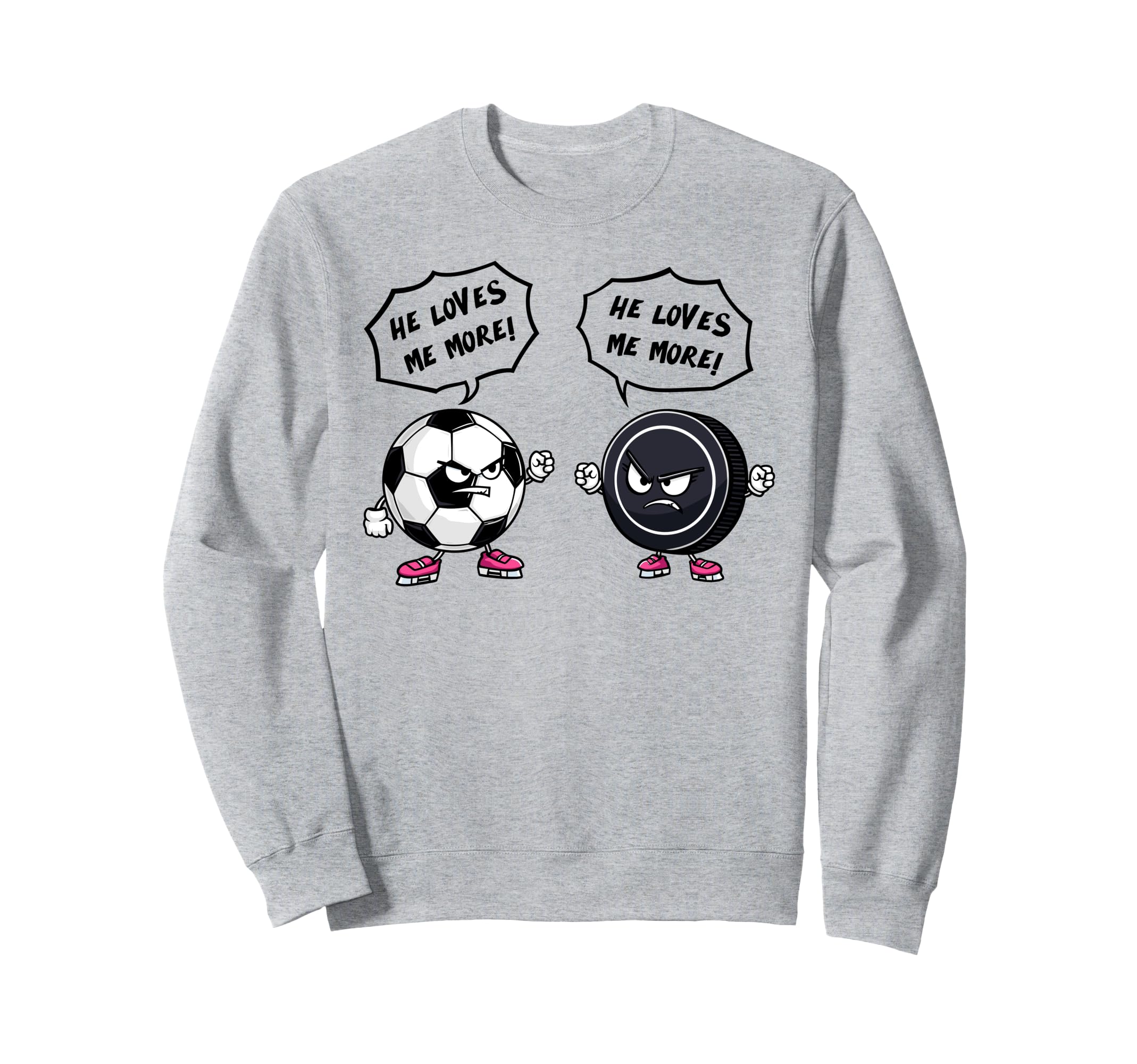 Soccer Hockey Funny He Loves Me More Sweatshirt - Aesthetic Graphic Unisex