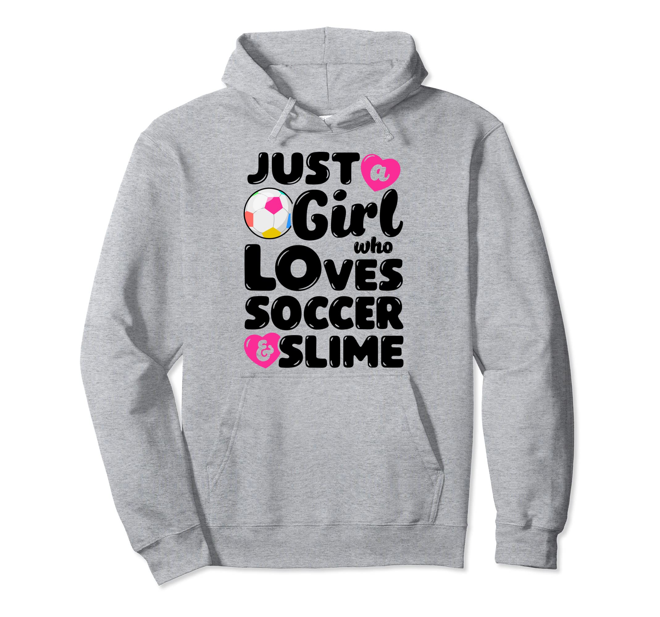 Just Who Loves Soccer And Slime Funny Hoodie - Streetwear Style Men Women