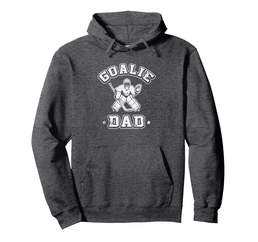 Goalie Dad Hockey Sports Father Ice Hockey Hoodie - Novelty Apparel Unisex