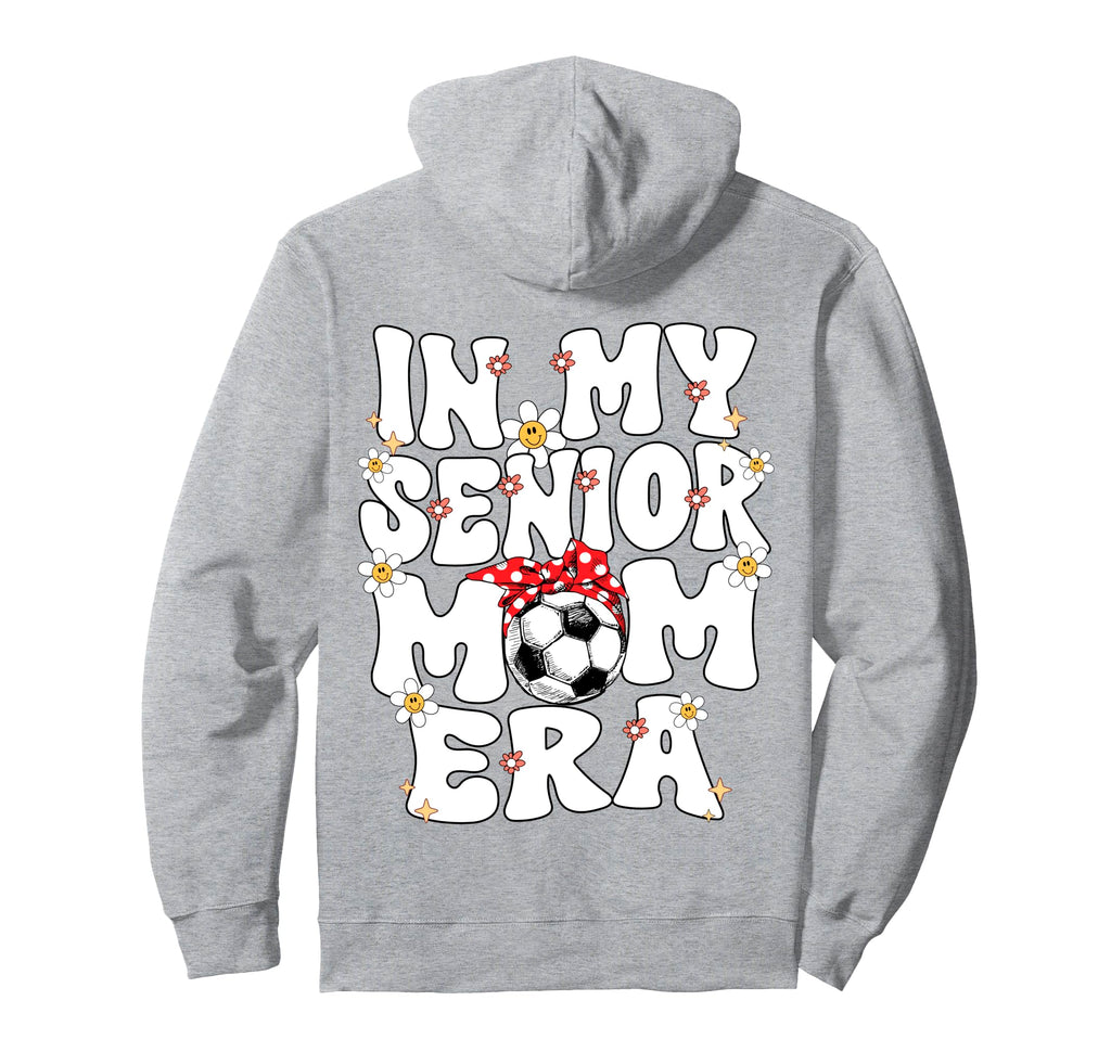 My Senior Soccer Mom Era Senior Mom Hoodie - Unique Graphic for Adults