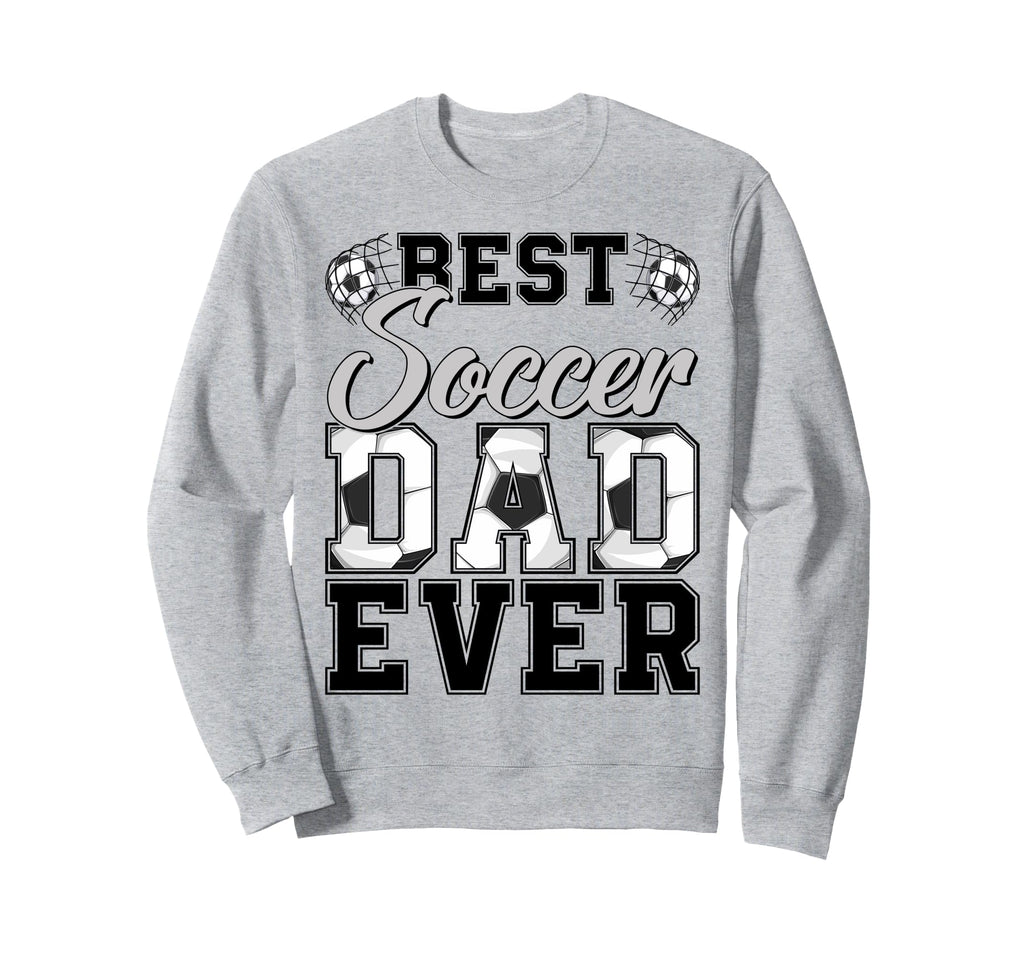 Best Soccer Dad Ever Daddy Happy Sweatshirt - Minimalist Print for Adults