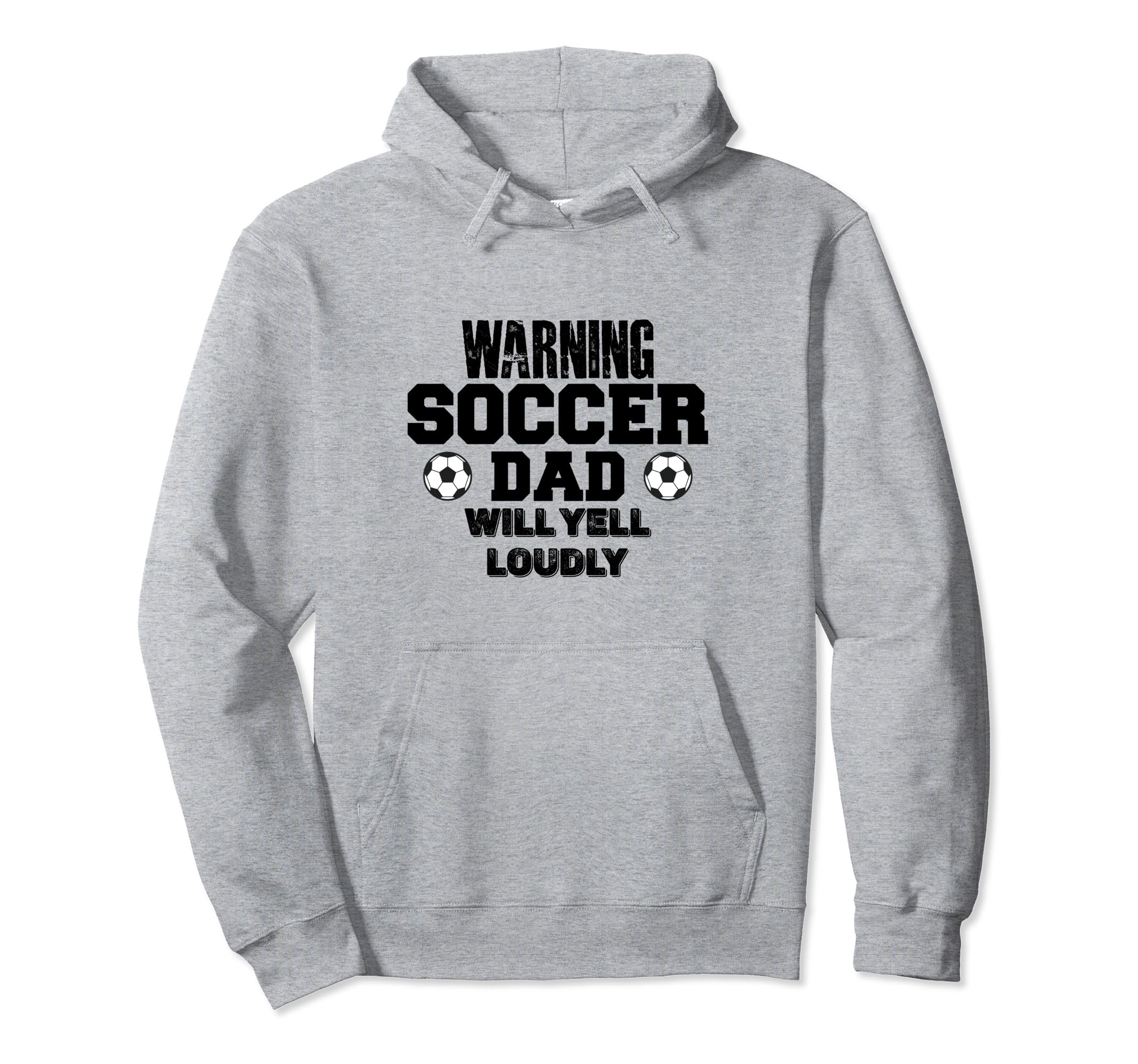 Soccer Dad Will Yell Loudly Funny Sayings Hoodie - Streetwear Style Unisex