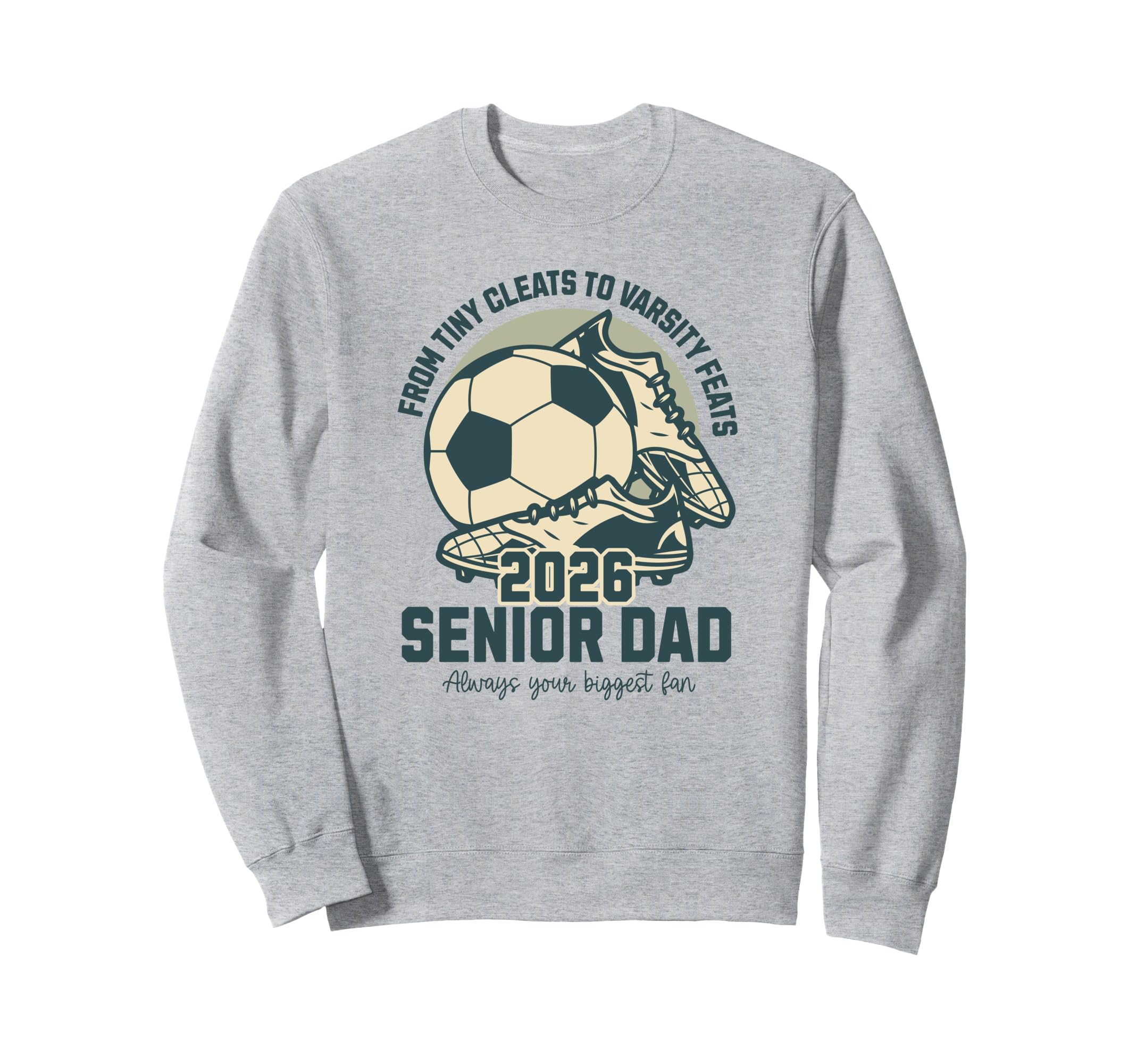 Soccer Senior Dad 2026 Tiny Cleats Sweatshirt - Aesthetic Graphic Unisex