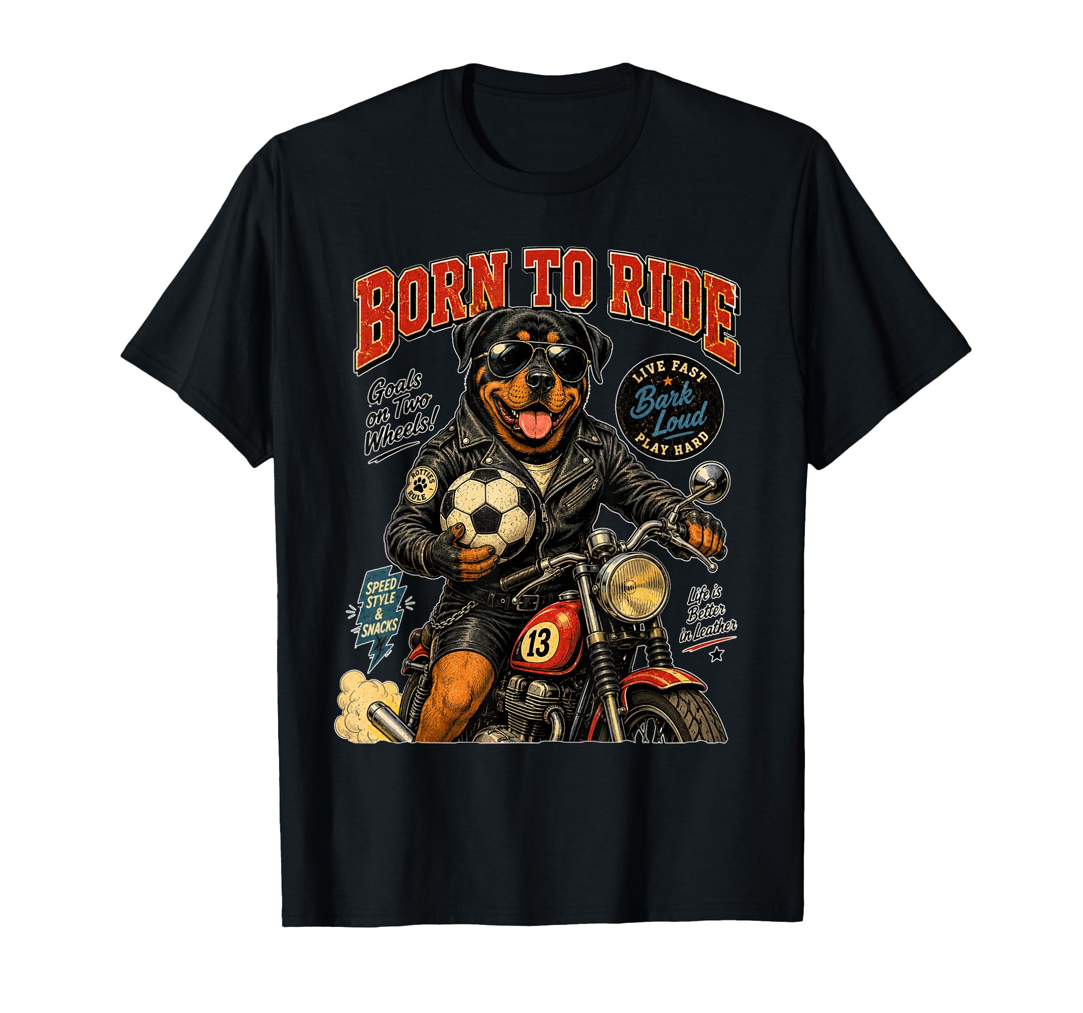 Rottweiler Ride Motorbike Love Footbal T-Shirt - Novelty Apparel Men Women
