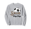 Soccer Pop Pop Leopard Funny Sweatshirt - Aesthetic Graphic for Adults