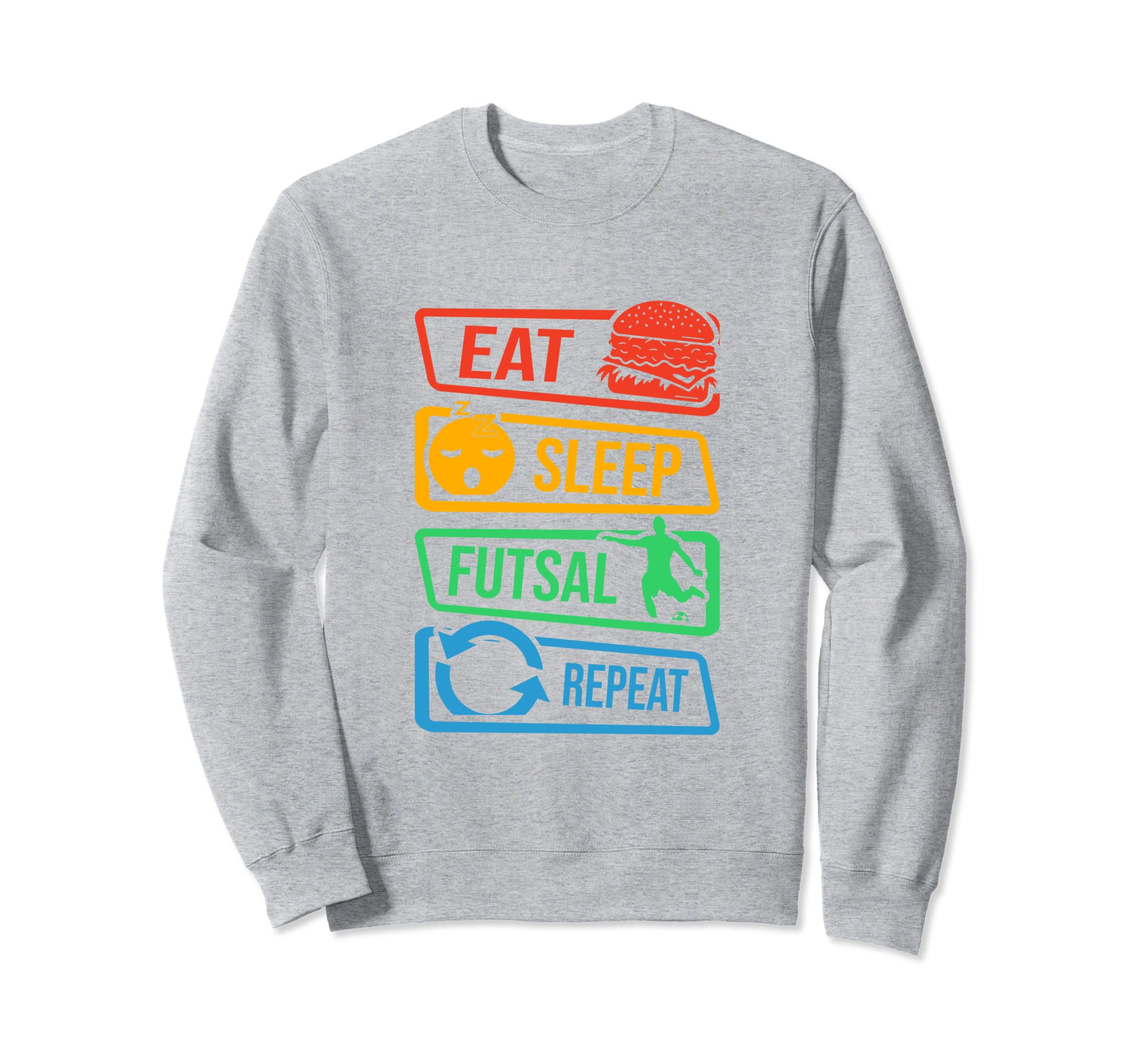 Eat Sleep Futsal Repeat Indoor Soccer Sweatshirt - Custom Art Print Unisex