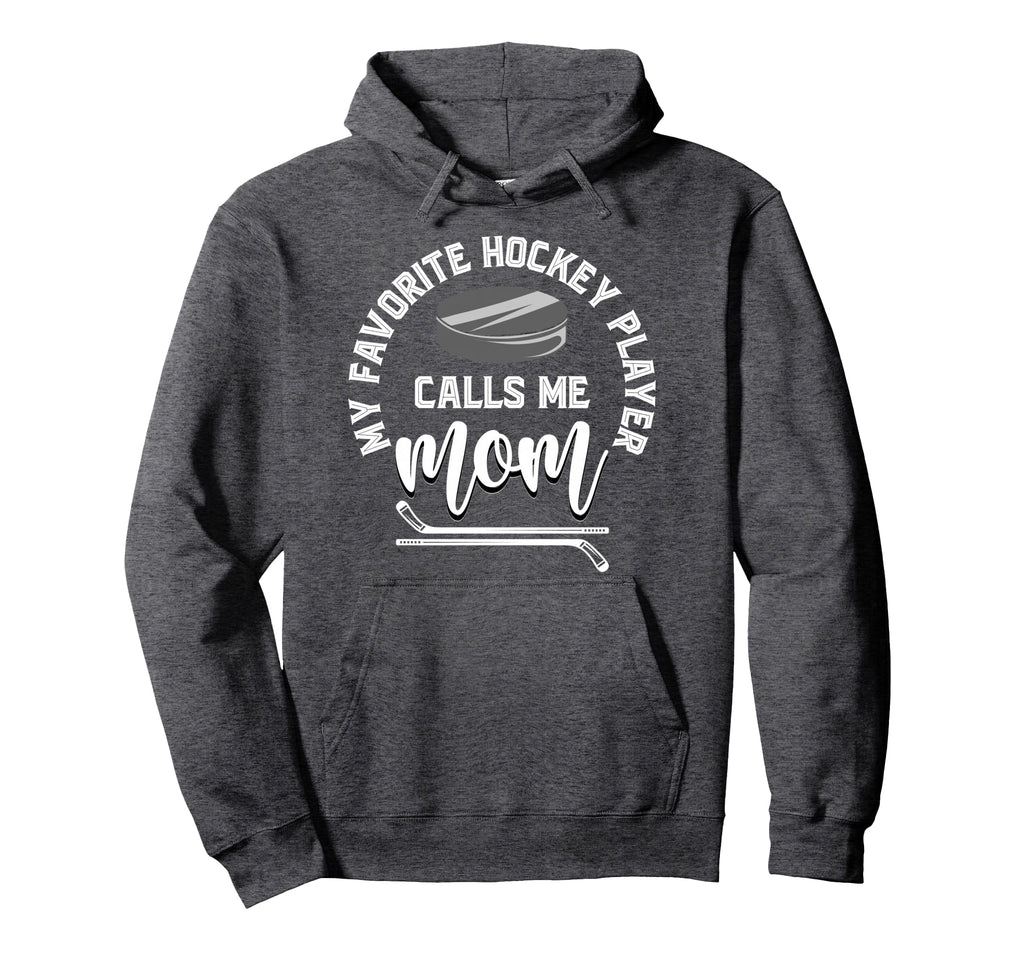 My Favorite Hockey Player Calls Me Mom Sport Hoodie - Graphic Print Unisex