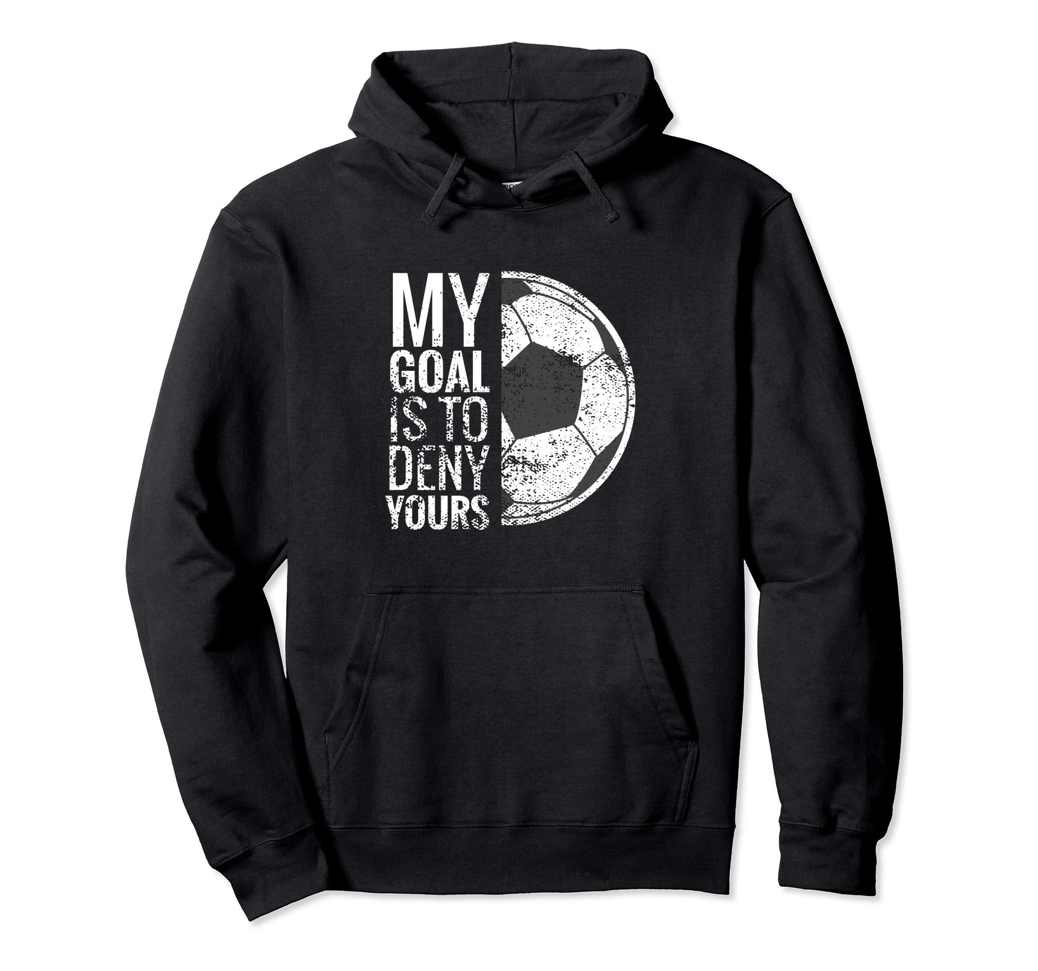 Jersey Gloves Soccer I My Goal Is To Hoodie - Trendy Graphic for Adults