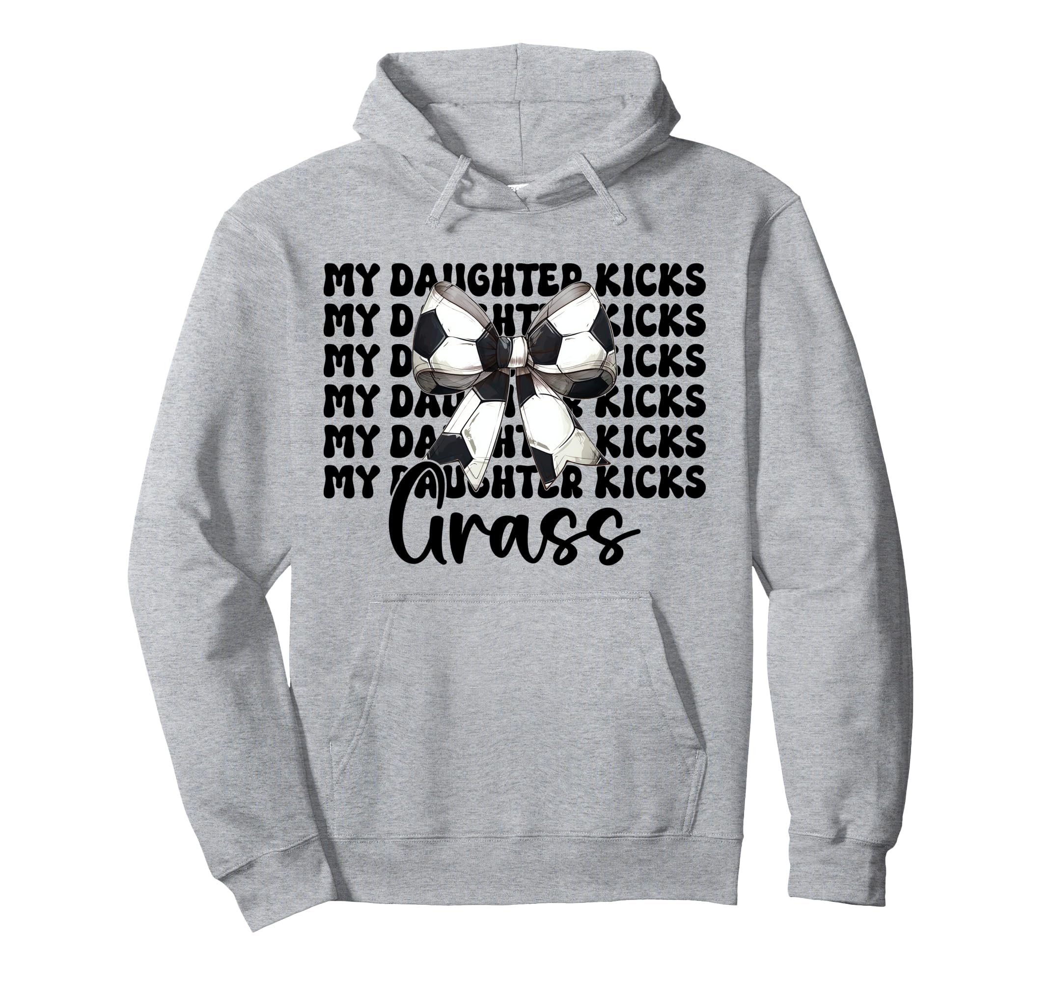 My Daughter Kicks Grass Soccer Mom Hoodie - Aesthetic Graphic Men Women