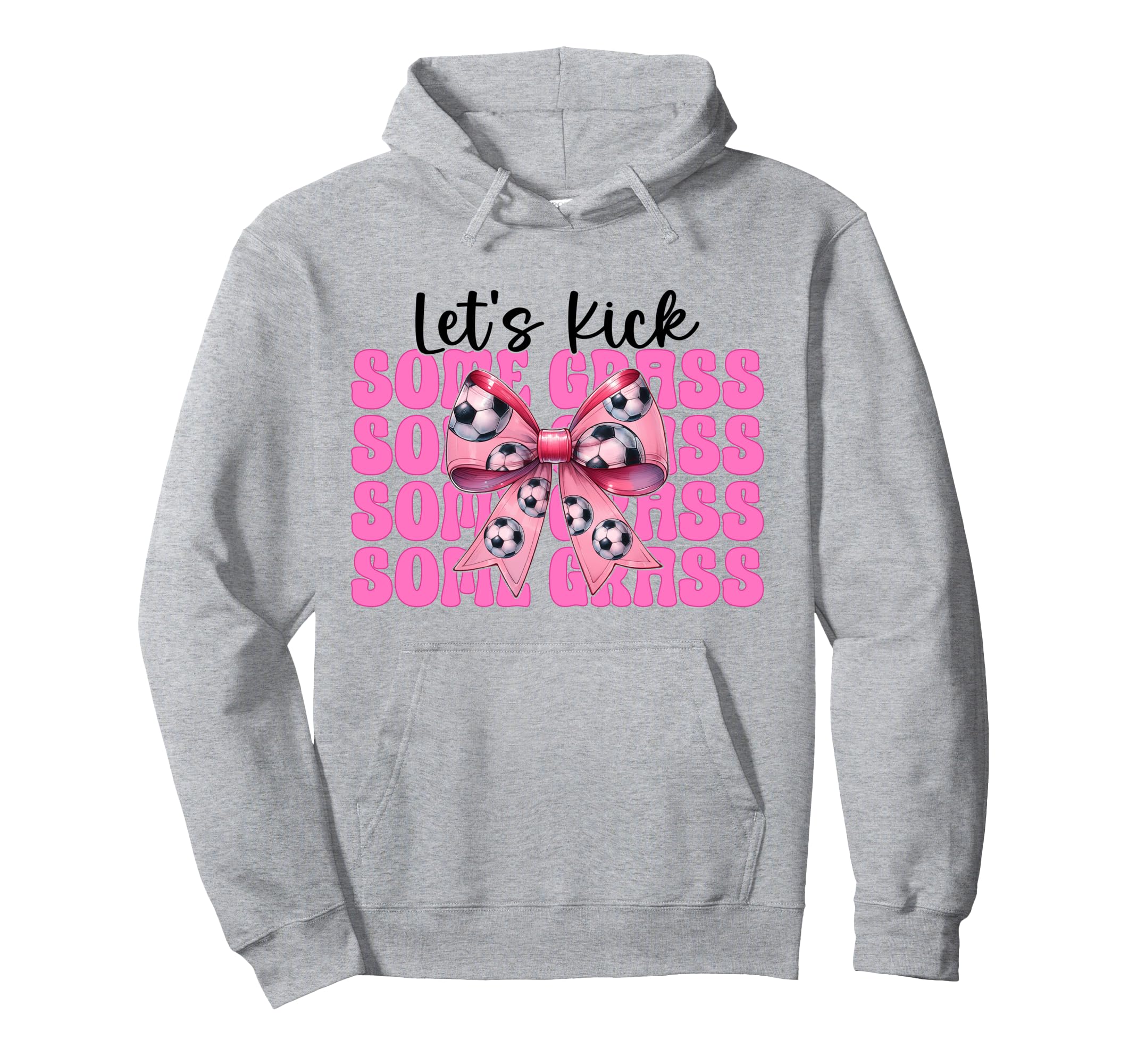 Lets Kick Some Grass Soccer Coquette Hoodie - Minimalist Print for Adults