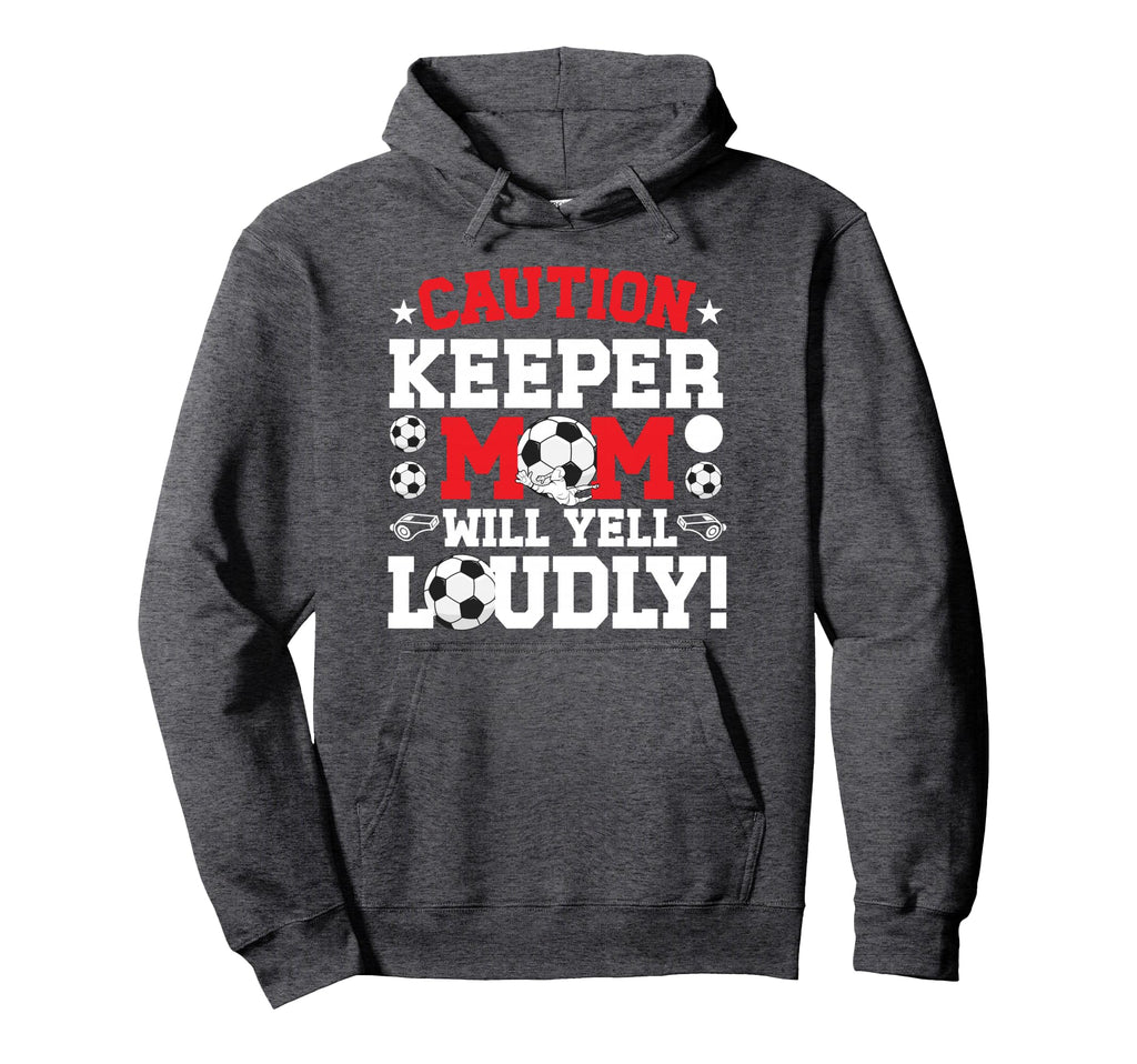 Soccer Keeper Mom Will Yell Mom Hoodie - Minimalist Print for Adults
