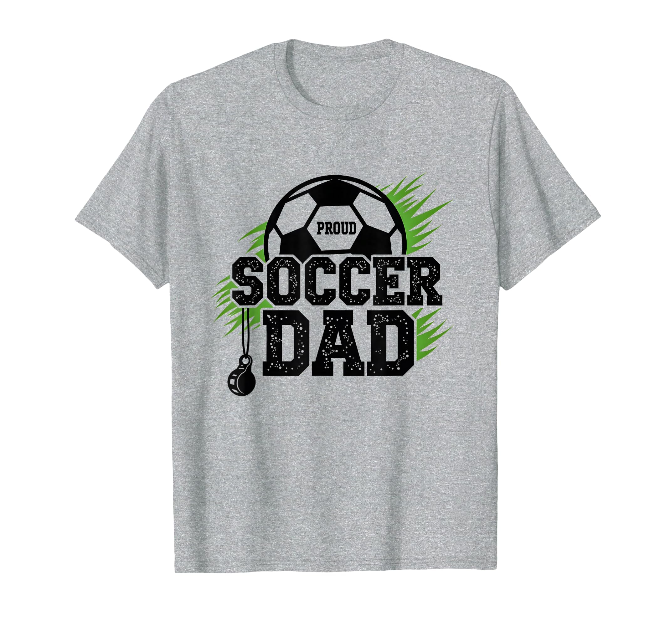 Proud Soccer Dad Whistle Sports Fan T-Shirt - Novelty Apparel for Adults