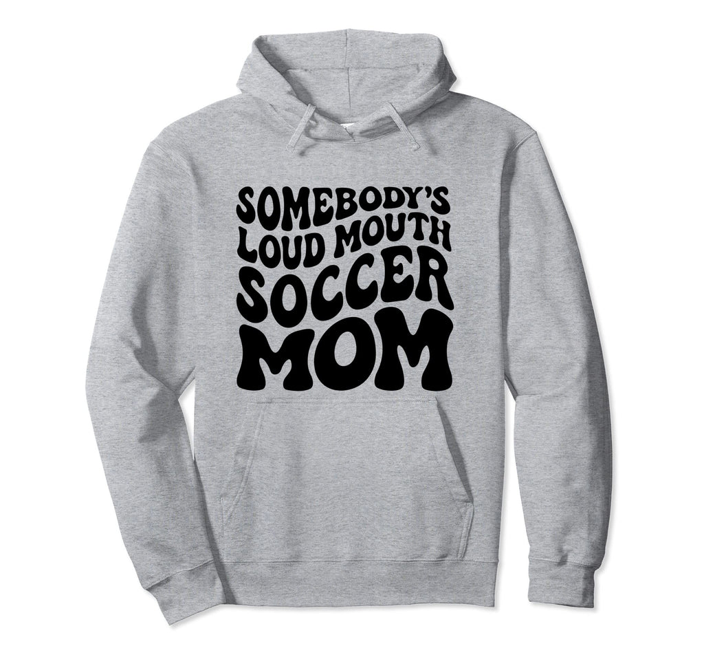 Somebodys Loud Mouth Soccer Mom Wavy Hoodie - Streetwear Style for Adults