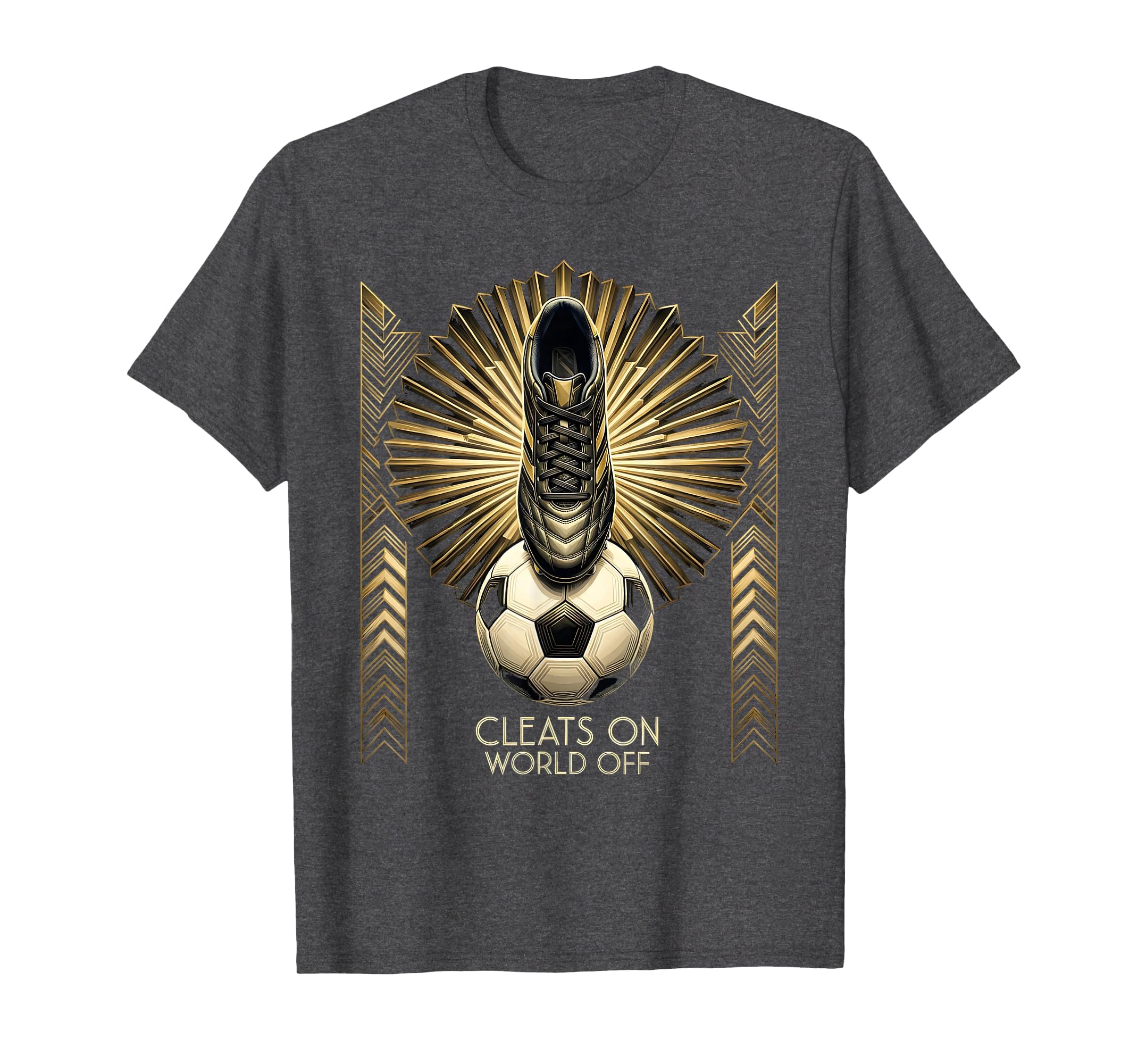 Cleats World Off Soccer T-Shirt - Fun Novelty Design Men Women
