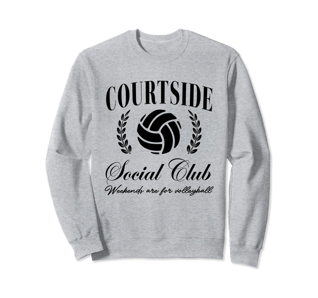 Courtside Social Club Weekends Are Sweatshirt - Graphic Print for Adults