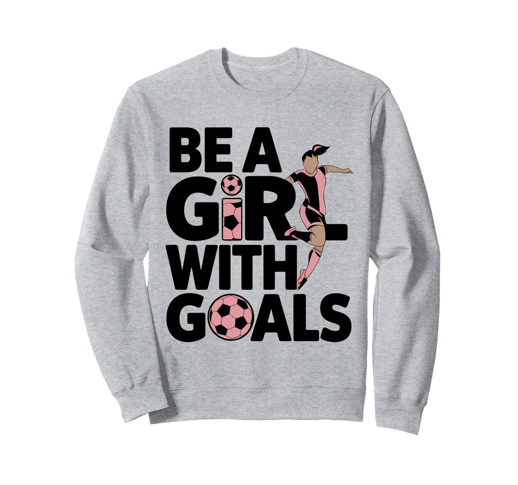 Be Goals Soccer Player Soccer Sweatshirt - Streetwear Style for Adults