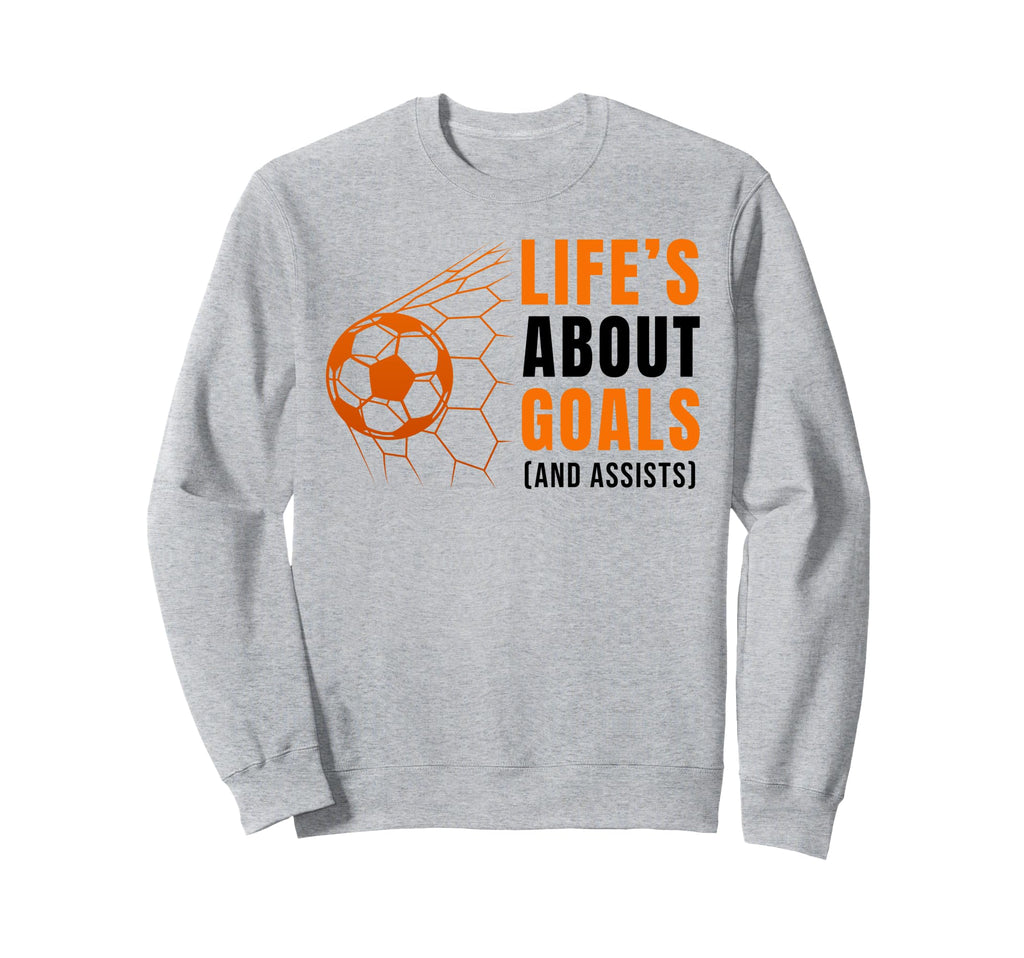 Lifes About Goals Soccer Football Sweatshirt - Custom Art Print Unisex