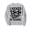 I Kicked 100 Days School Soccer Sweatshirt - Unique Graphic for Adults